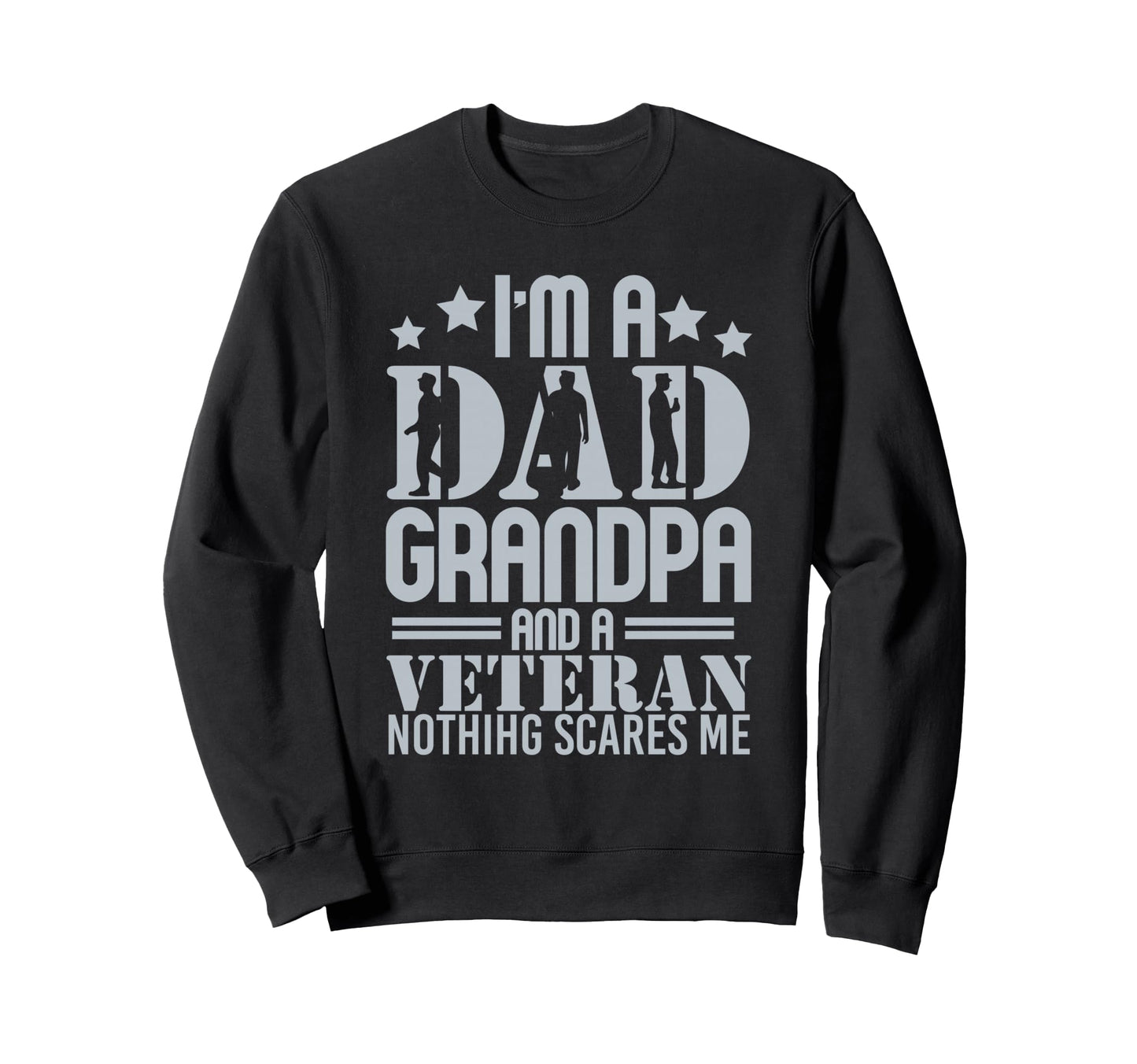 I Am Dad Grandpa And Veteran Sweatshirt - Streetwear Style for Adults - T-Shirt, Sweatshirt, Hoodie