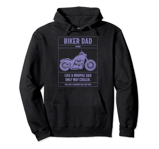 Biker Dad Like Normal Dad Only Way Hoodie - Trendy Graphic for Adults - T-Shirt, Sweatshirt, Hoodie