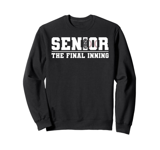 Baseball 2026 Final Inning Senior Sweatshirt - Novelty Apparel Men Women - T-Shirt, Sweatshirt, Hoodie