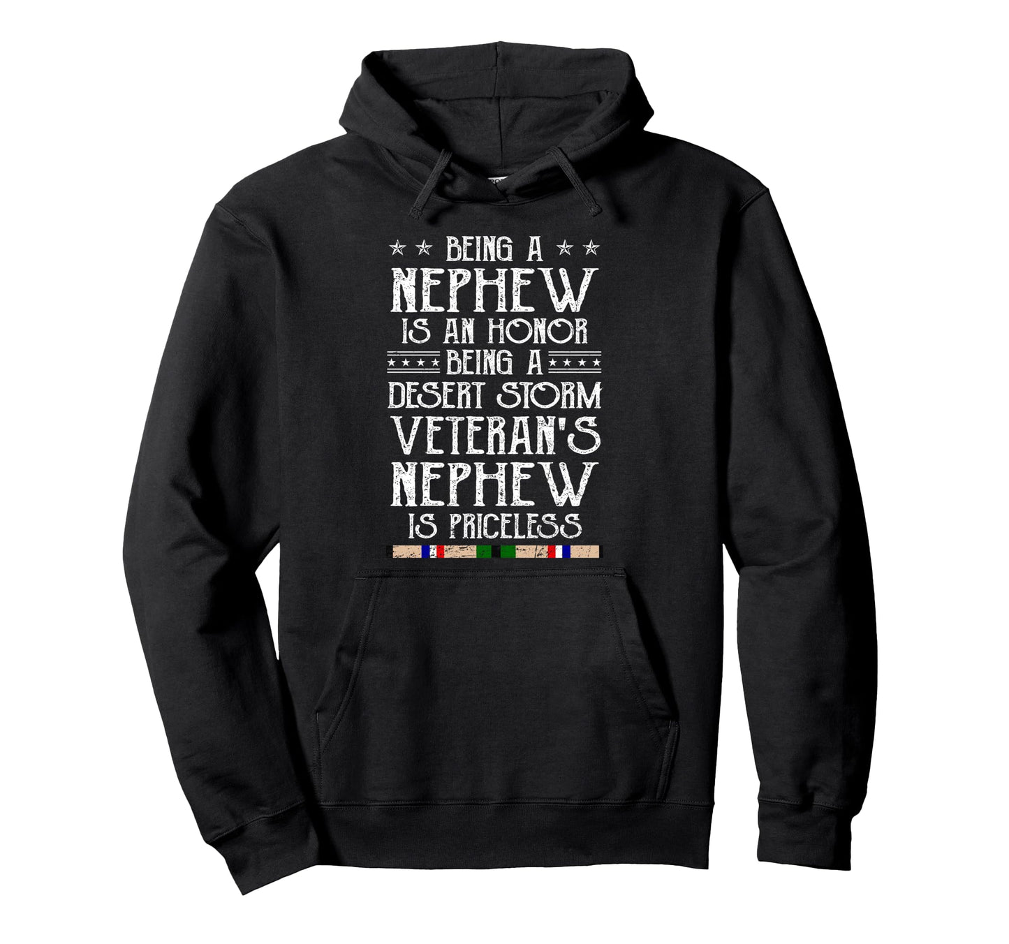 Proud Desert Storm Veteran Nephew Hoodie - Casual Everyday Wear Unisex - T-Shirt, Sweatshirt, Hoodie