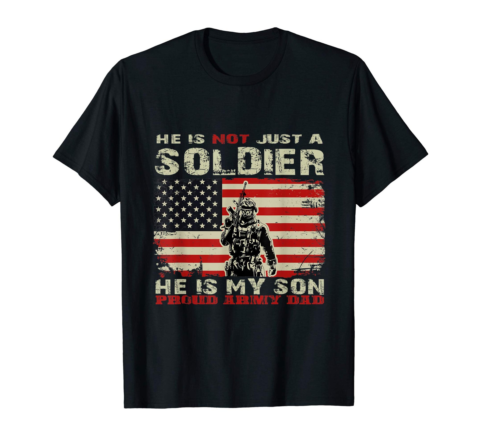 He Is Not Just Soldier He Is My Son T-Shirt - Trendy Graphic for Adults - T-Shirt, Sweatshirt, Hoodie