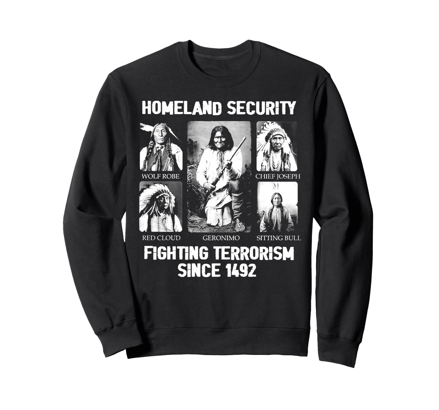 Homeland Security Fighting Terrorism Sweatshirt - Trendy Graphic Men Women - T-Shirt, Sweatshirt, Hoodie