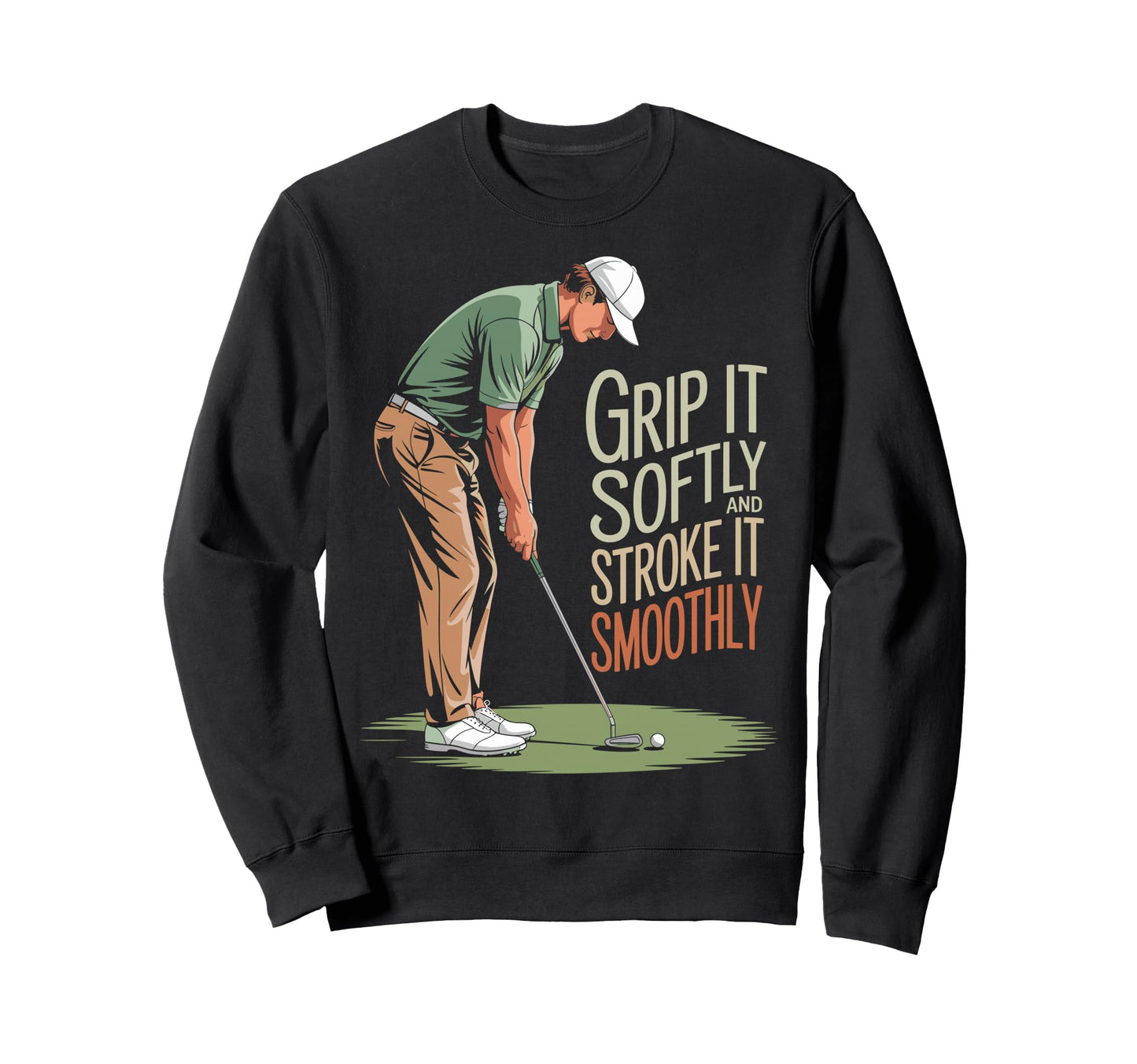 Grip It Softly And Stroke It Sweatshirt - Aesthetic Graphic for Adults - T-Shirt, Sweatshirt, Hoodie