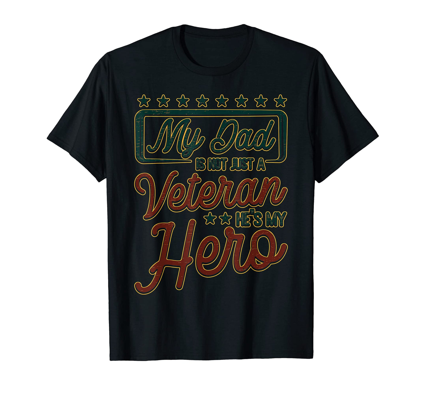 Veteran I Army Dad Son Hero T-Shirt - Casual Everyday Wear for Adults - T-Shirt, Sweatshirt, Hoodie