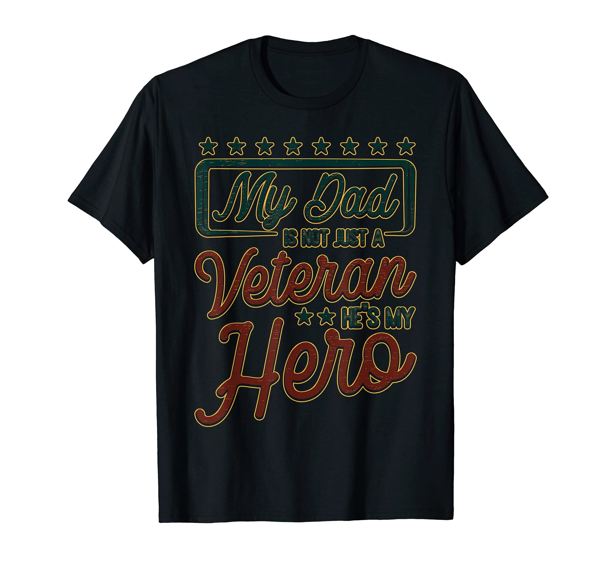 Veteran I Army Dad Son Hero T-Shirt - Casual Everyday Wear for Adults - T-Shirt, Sweatshirt, Hoodie