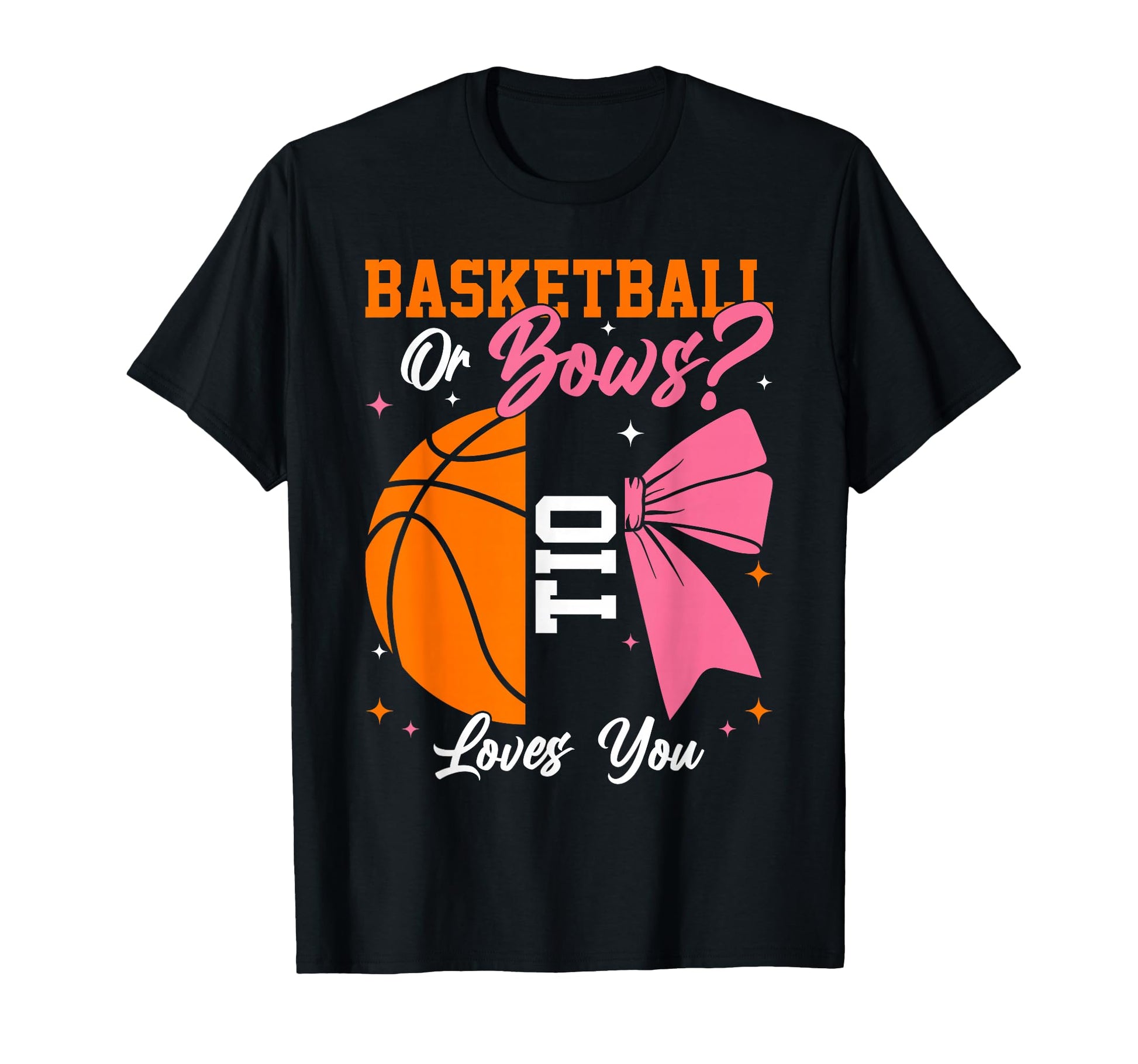 Basketball Or Bows Tio Loves You T-Shirt - Custom Art Print Men Women - T-Shirt, Sweatshirt, Hoodie