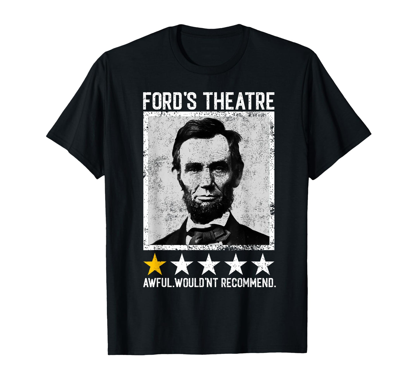 Abraham Lincoln Fords Theatre Would T-Shirt - Streetwear Style for Adults - T-Shirt, Sweatshirt, Hoodie