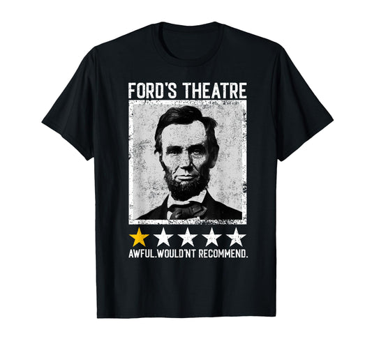 Abraham Lincoln Fords Theatre Would T-Shirt - Streetwear Style for Adults - T-Shirt, Sweatshirt, Hoodie