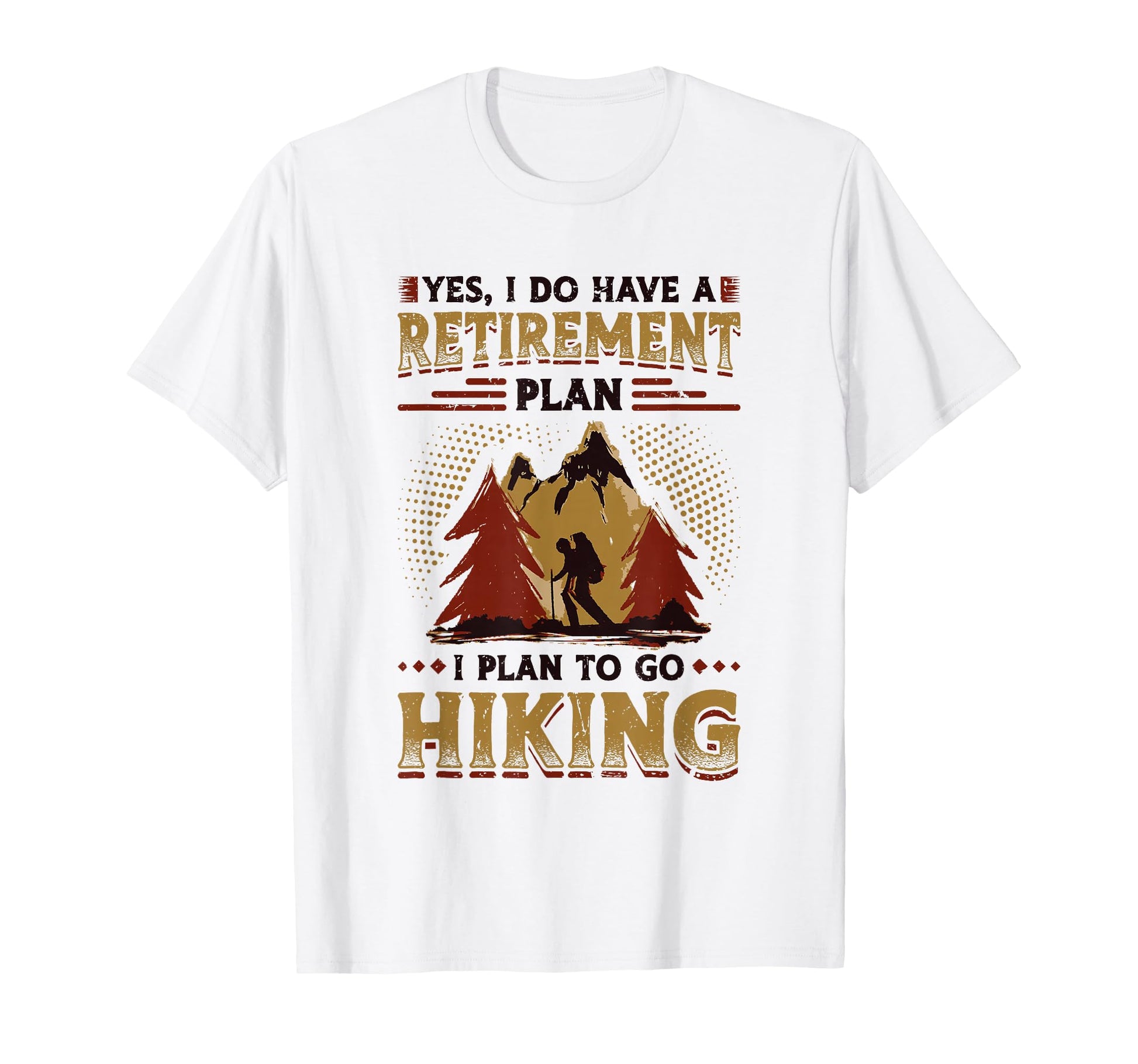 Hiking Themed Retirement Gifts Hiker Sweatshirt - Graphic Print for Adults - T-Shirt, Sweatshirt, Hoodie