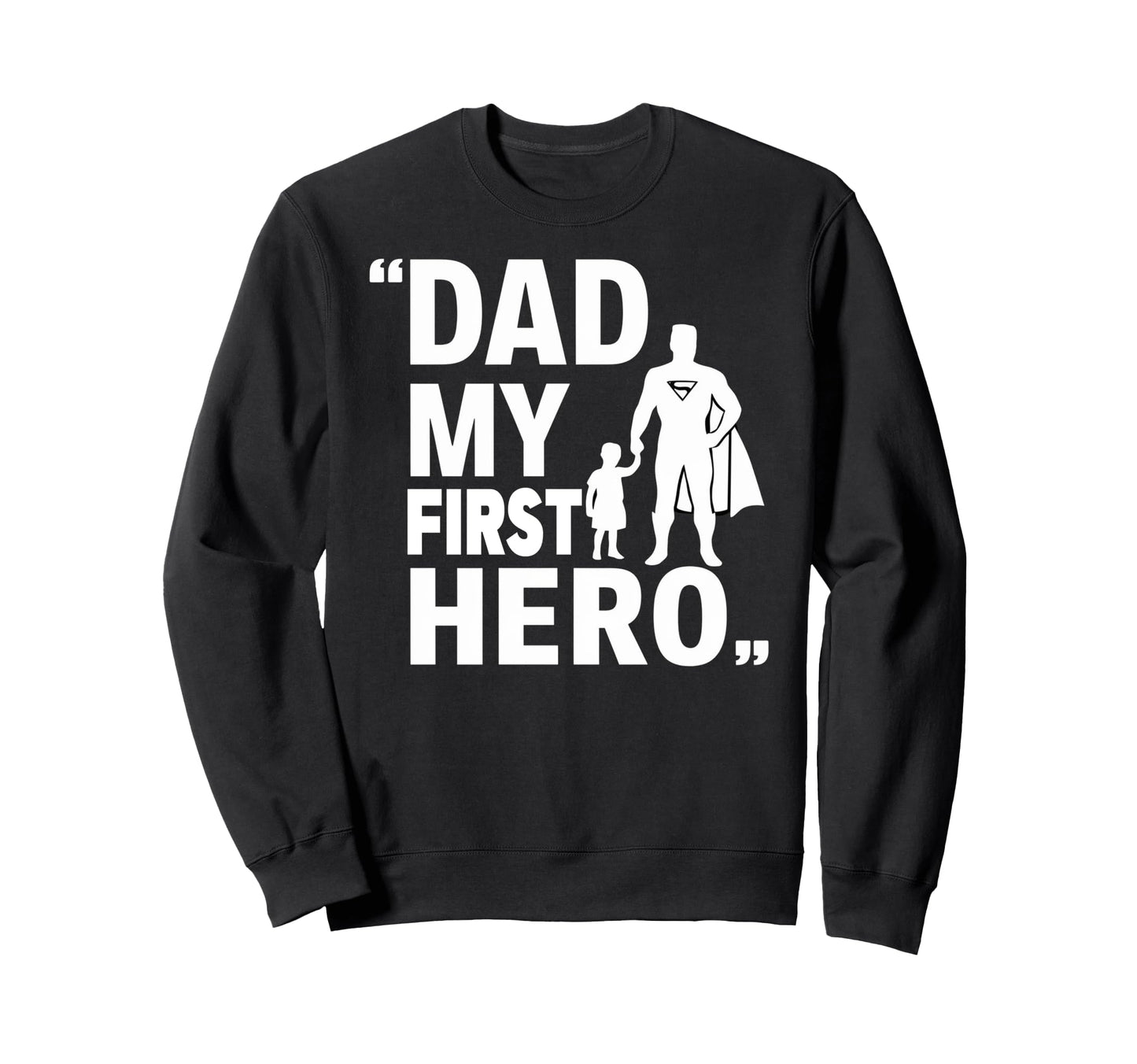 Best Dad Funny Father Daddy Husband Sweatshirt - Aesthetic Graphic Unisex - T-Shirt, Sweatshirt, Hoodie