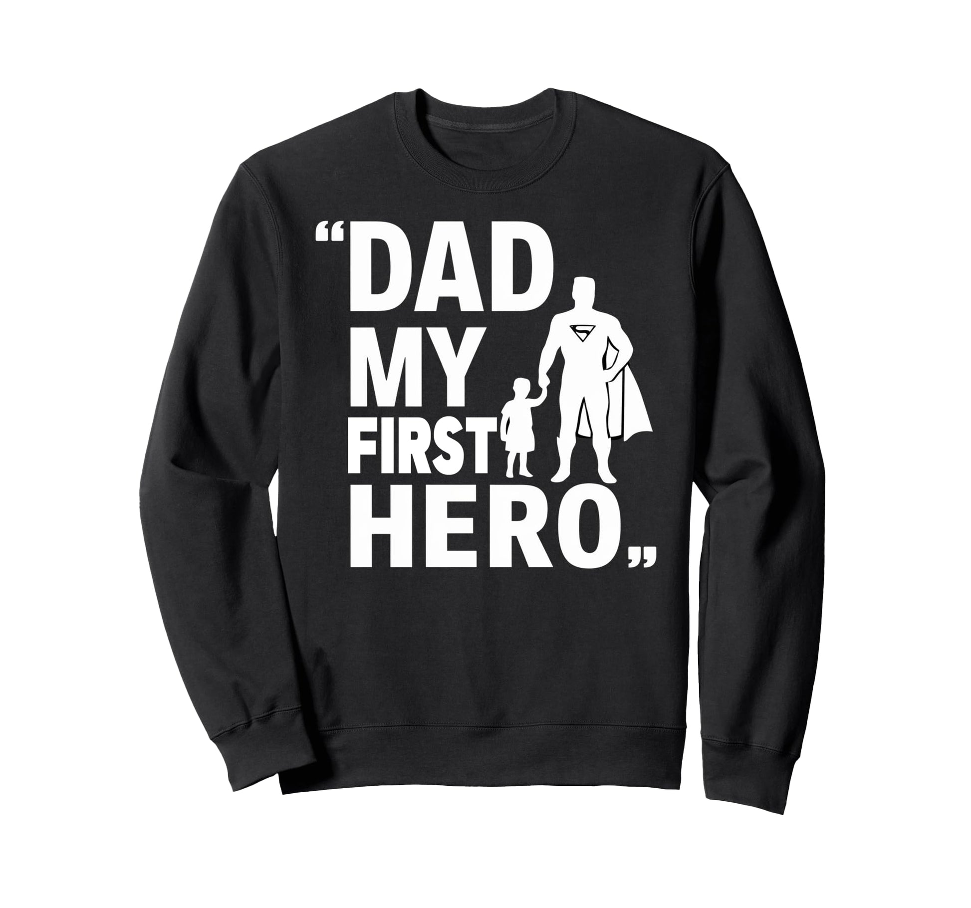 Best Dad Funny Father Daddy Husband Sweatshirt - Aesthetic Graphic Unisex - T-Shirt, Sweatshirt, Hoodie