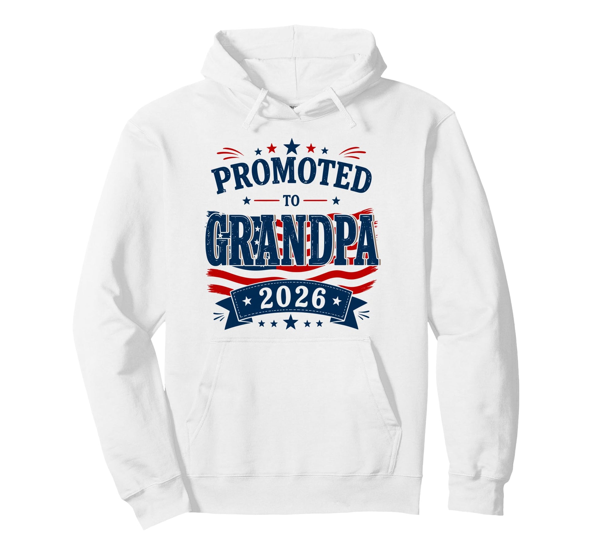 Promoted To Grandpa 2026 Patriotic Hoodie - Custom Art Print for Adults - T-Shirt, Sweatshirt, Hoodie