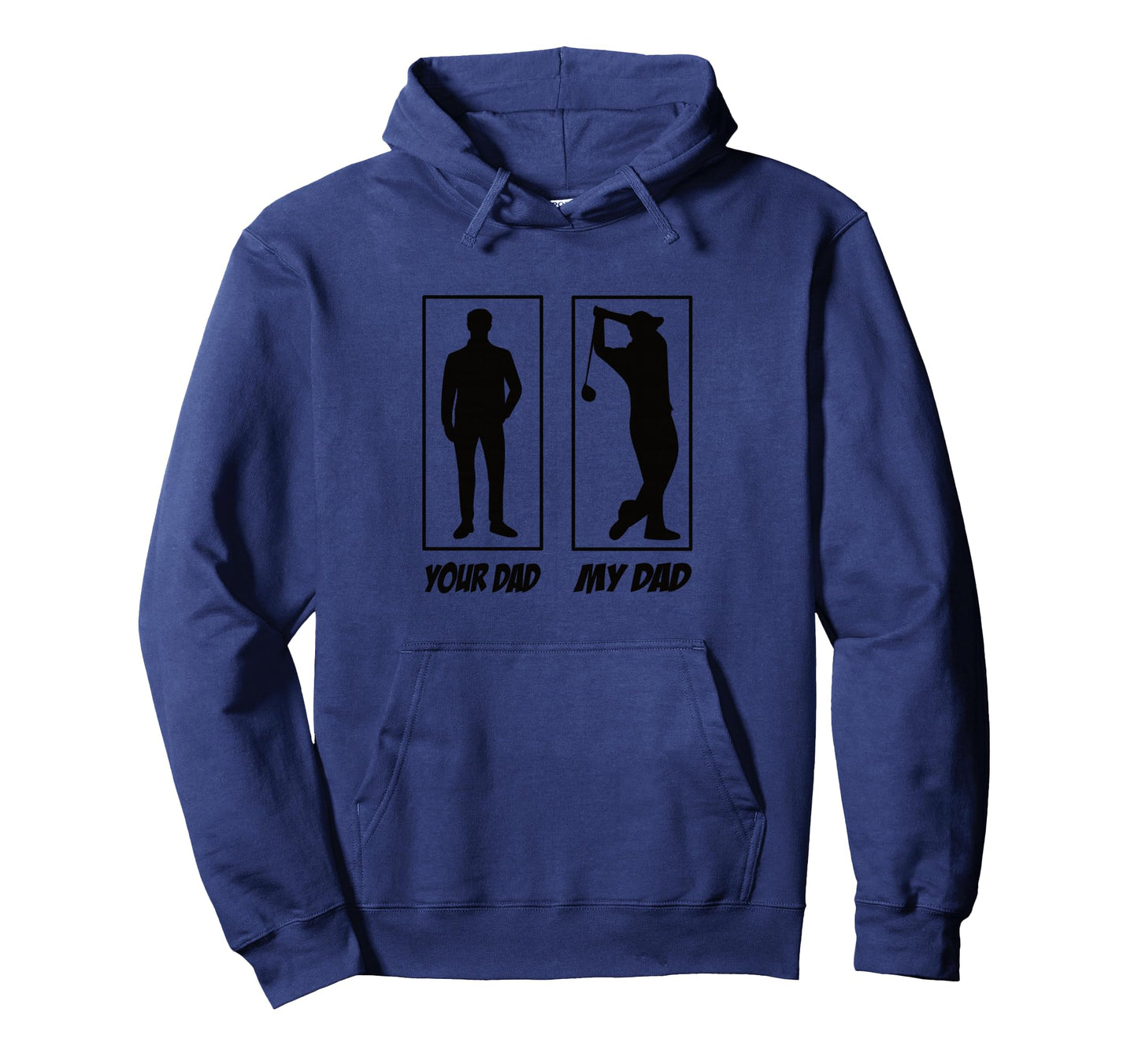 Your Dad My Dad Golf Golf Golfers Golf Hoodie - Minimalist Print Men Women - T-Shirt, Sweatshirt, Hoodie