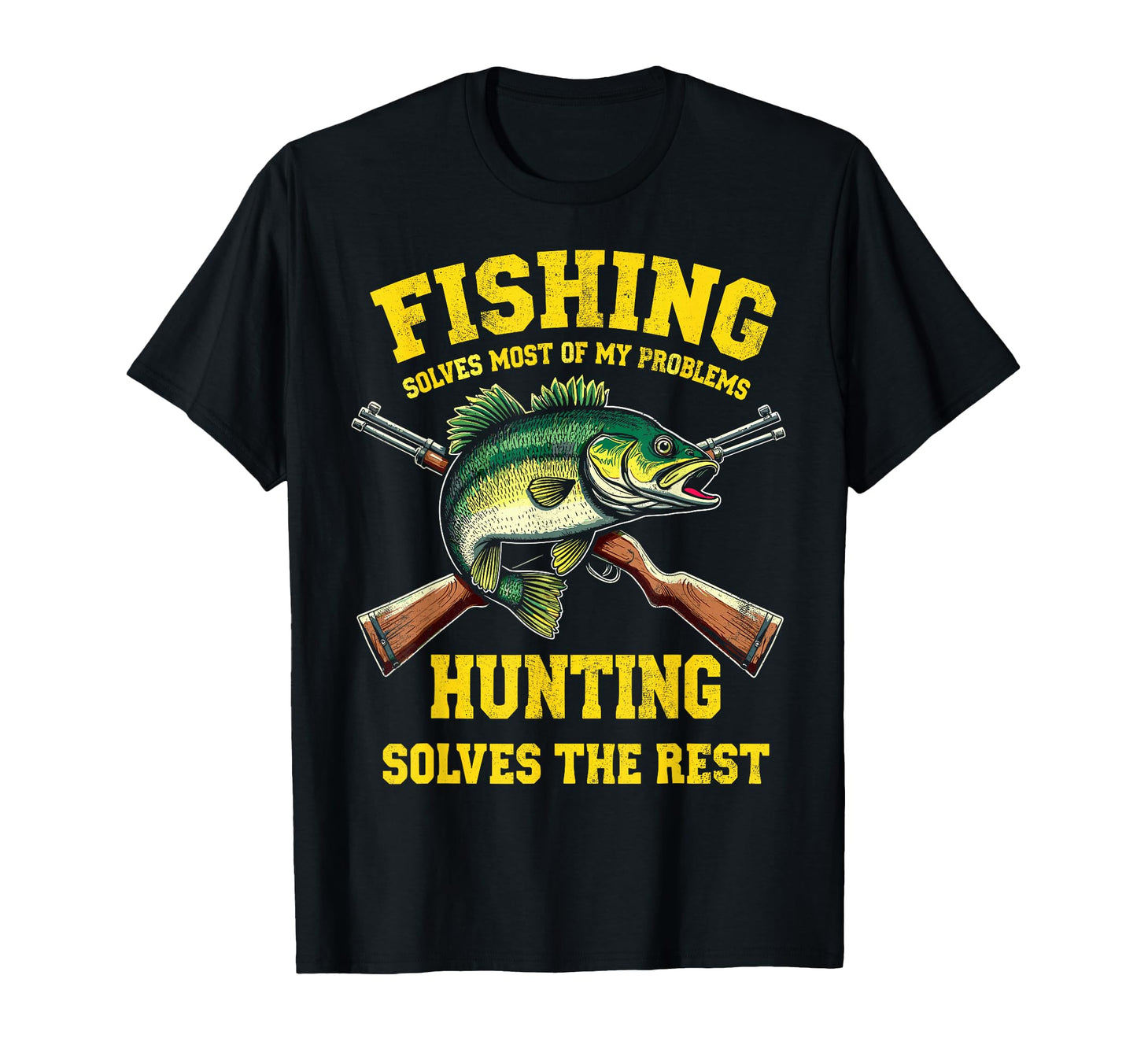 Fishing And Hunting Solves My Problems T-Shirt - Unique Graphic Men Women - T-Shirt, Sweatshirt, Hoodie