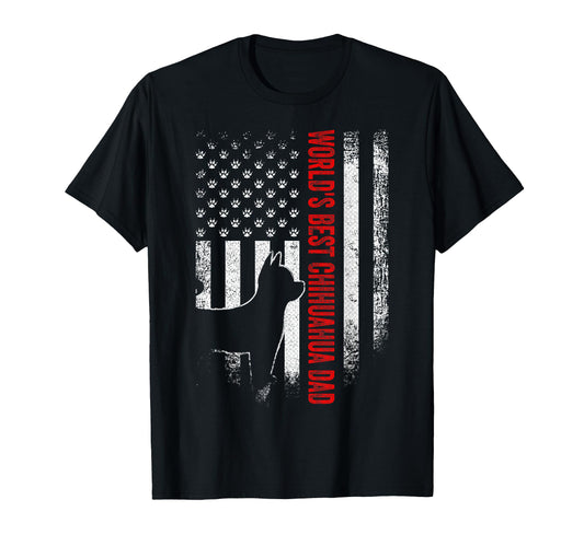 American Flag Worlds Best Chihuahua Dad T-Shirt - Streetwear Style Unisex - T-Shirt, Sweatshirt, Hoodie