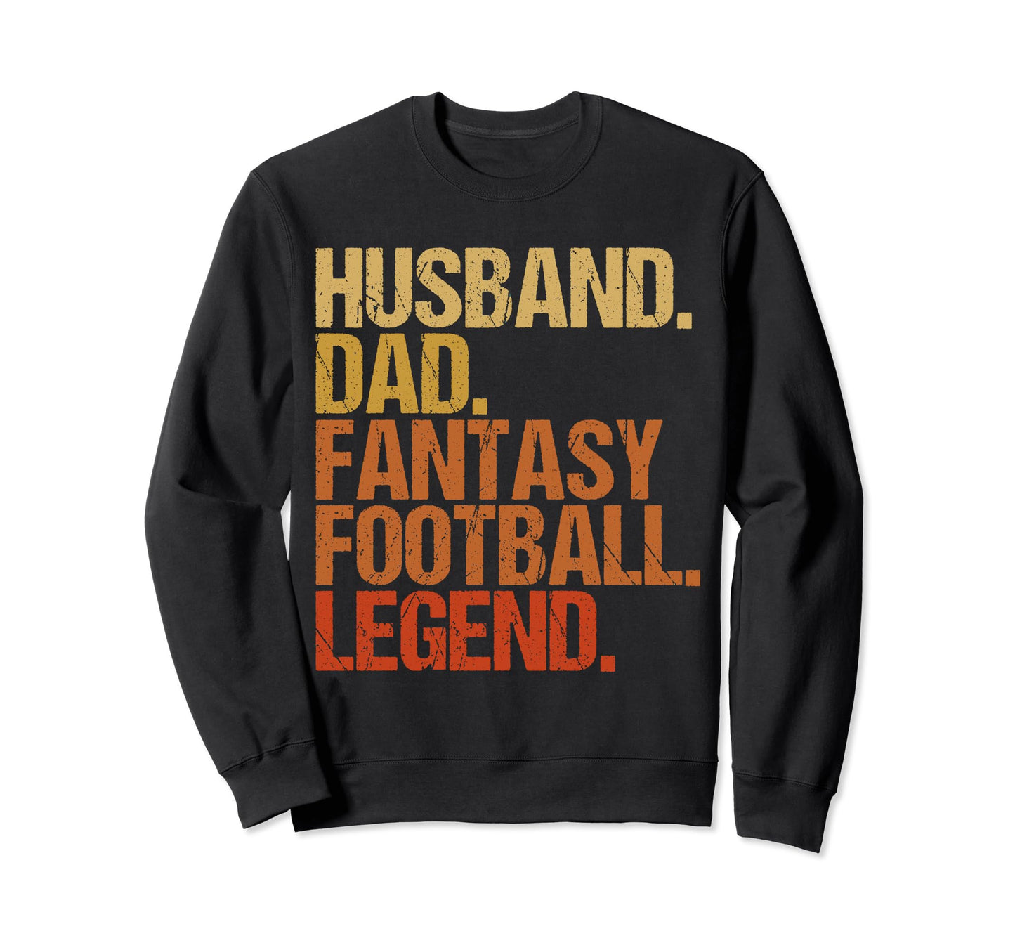Husband Dad Fantasy Football Legend Sweatshirt - Minimalist Print Unisex - T-Shirt, Sweatshirt, Hoodie