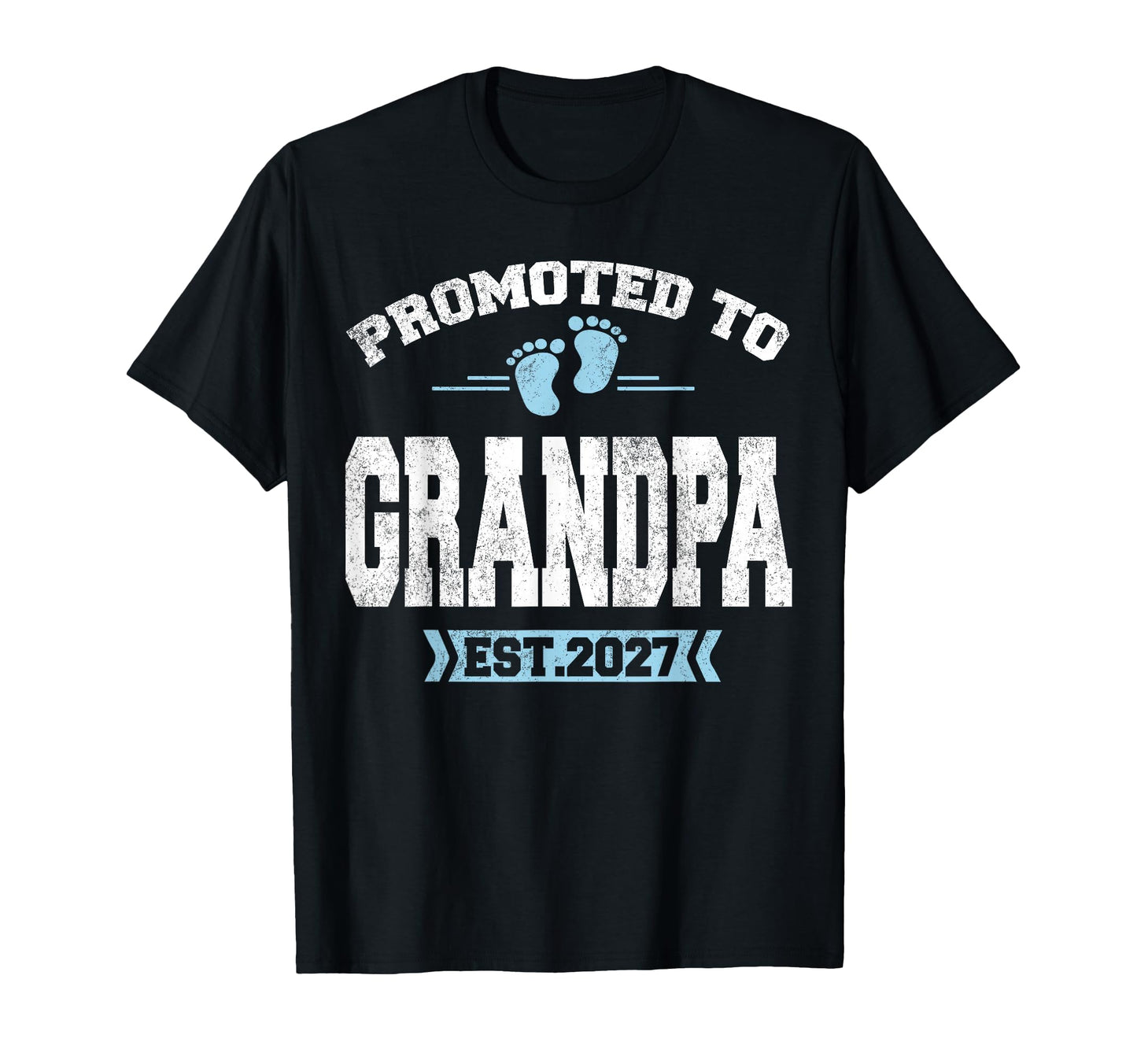 Promoted To Grandpa Est 2027 New T-Shirt - Casual Everyday Wear for Adults - T-Shirt, Sweatshirt, Hoodie