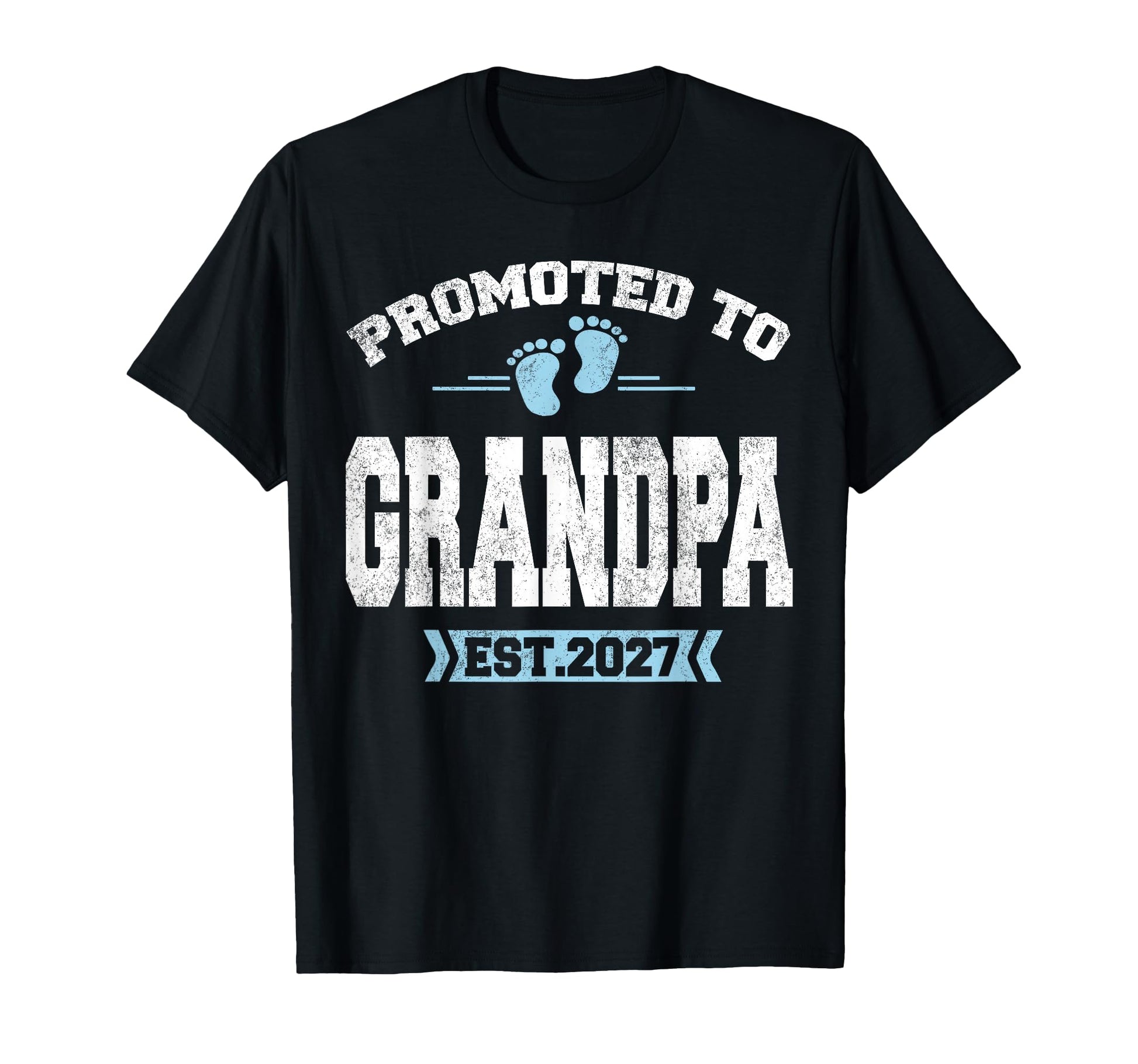 Promoted To Grandpa Est 2027 New T-Shirt - Casual Everyday Wear for Adults - T-Shirt, Sweatshirt, Hoodie