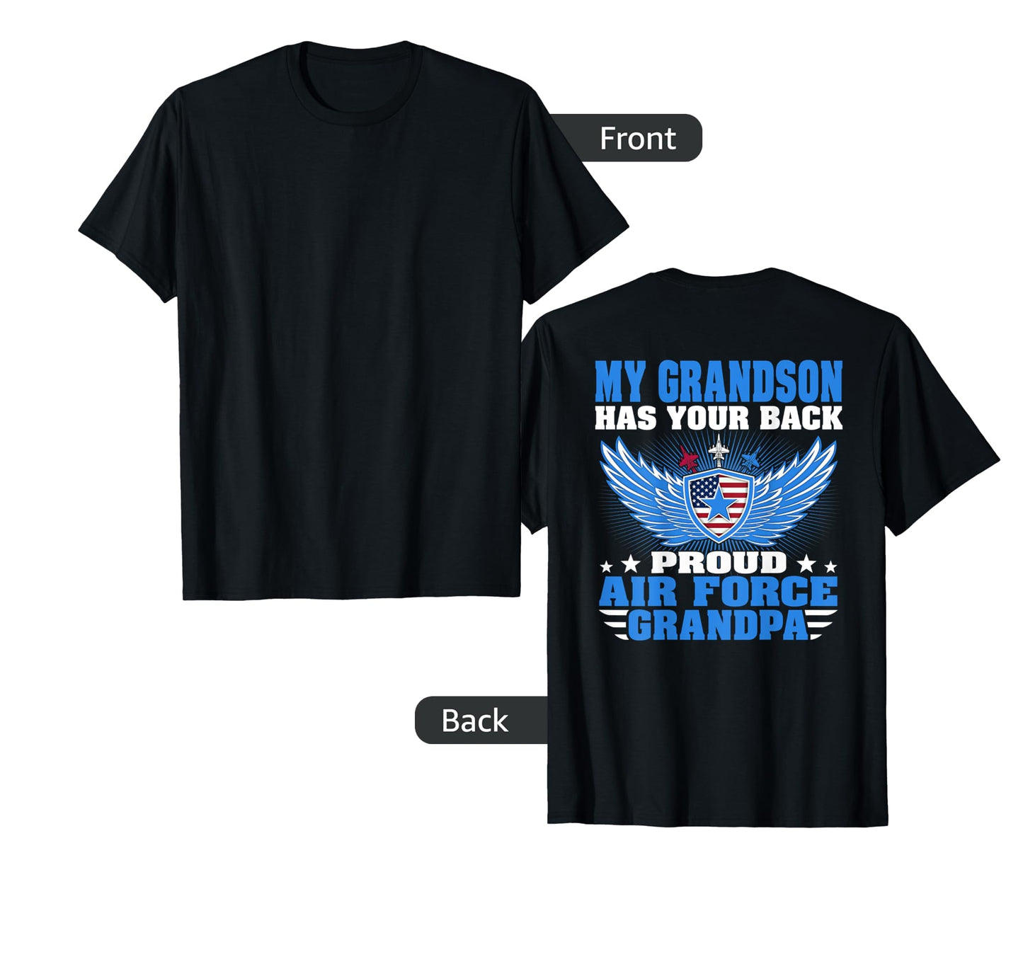 My Grandson Has Your Back Proud Air Force T-Shirt - Graphic Print Unisex - T-Shirt, Sweatshirt, Hoodie
