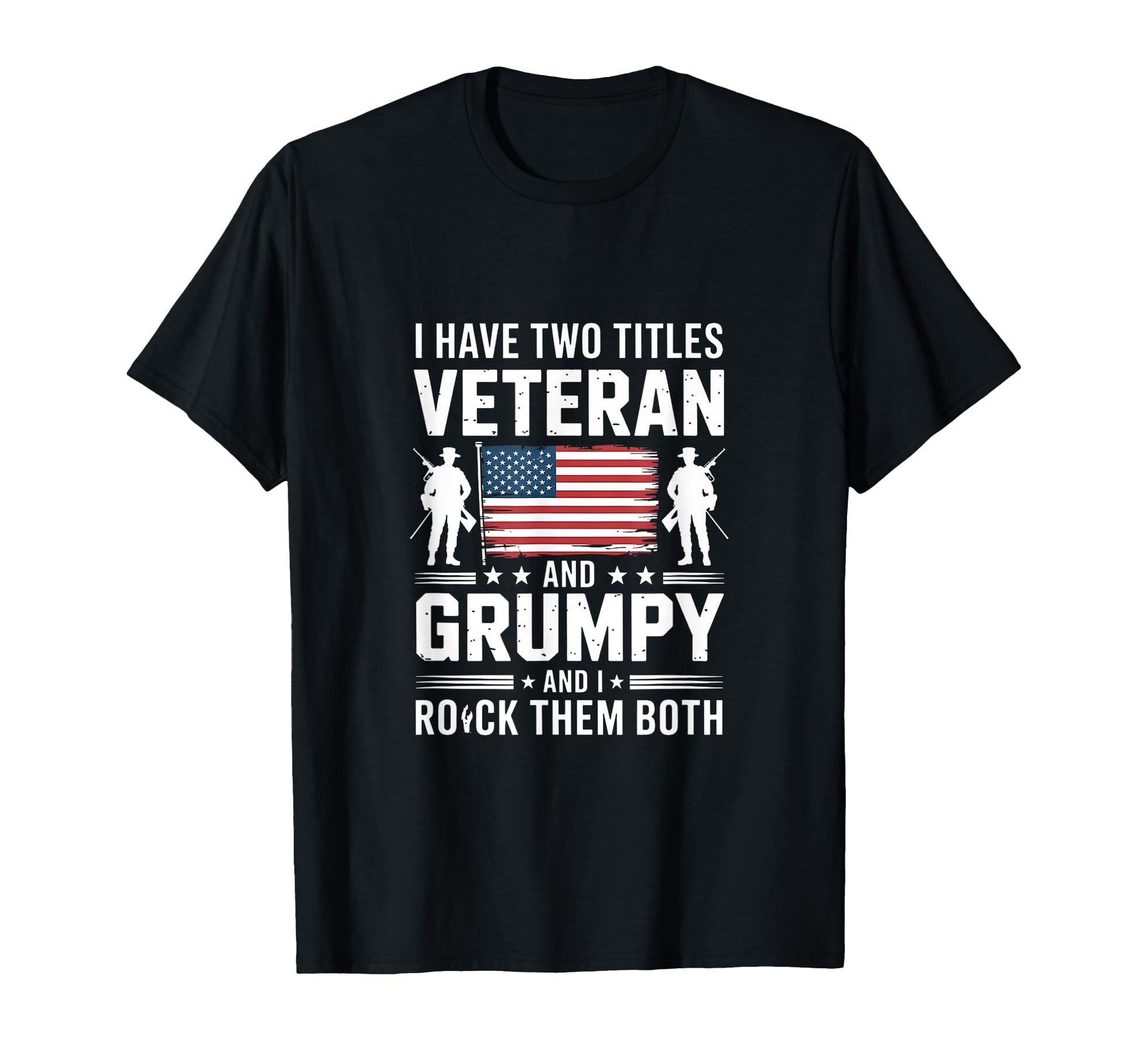Funny Veteran And I Rock Both T-Shirt - Fun Novelty Design for Adults - T-Shirt, Sweatshirt, Hoodie