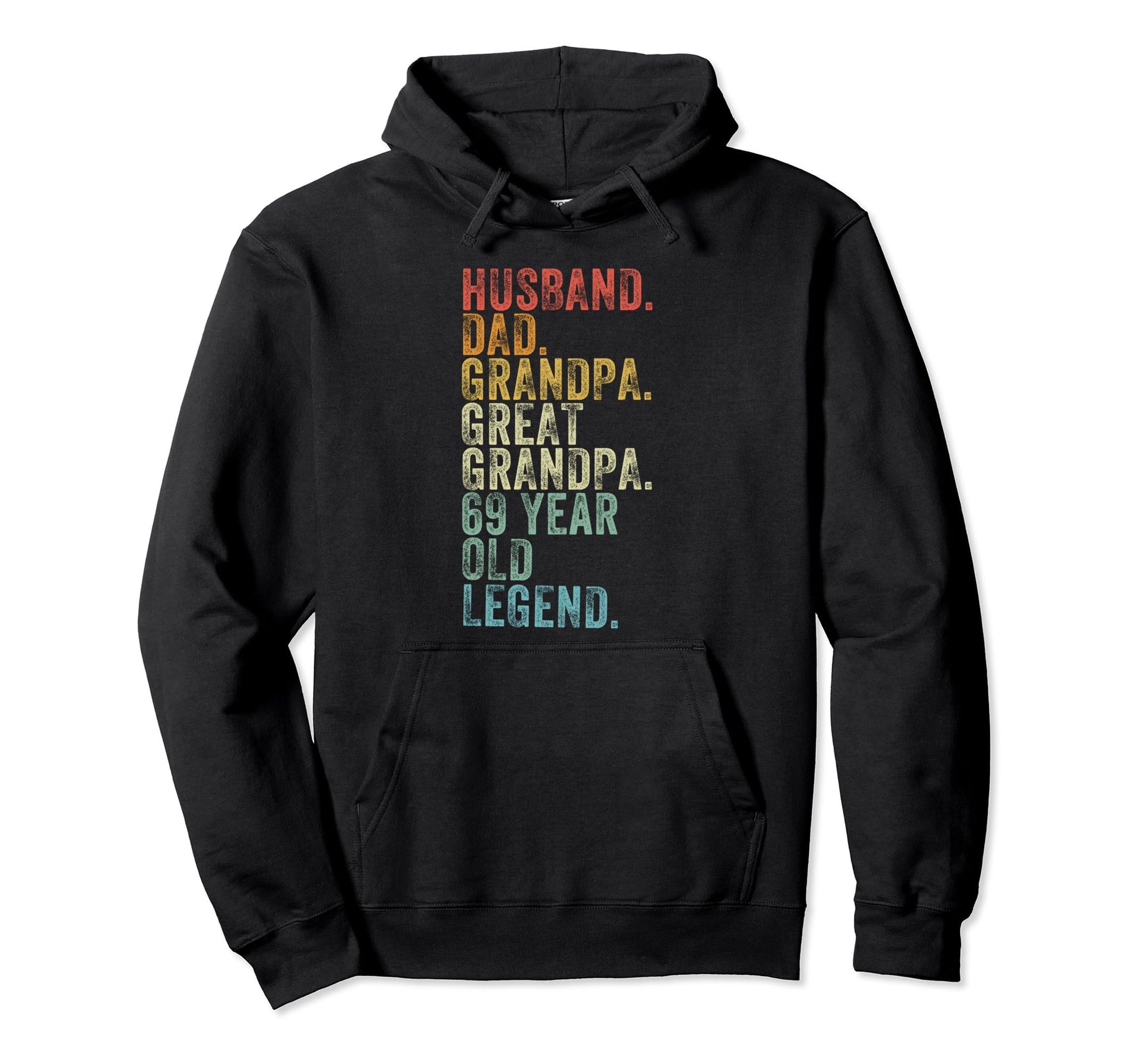 Husband Dad Grandpa Great Grandpa 69 Year Hoodie - Minimalist Print Unisex - T-Shirt, Sweatshirt, Hoodie