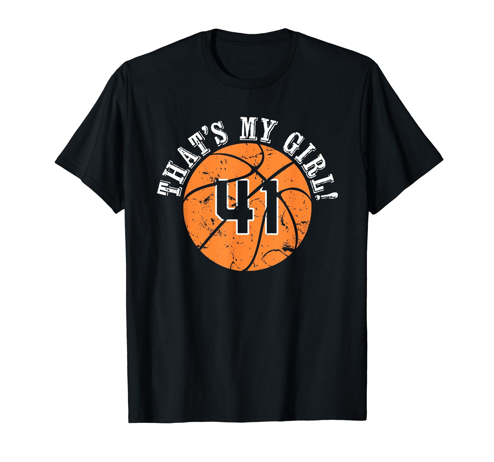 Unique Thats My 41 Basketball T-Shirt - Fun Novelty Design for Adults - T-Shirt, Sweatshirt, Hoodie