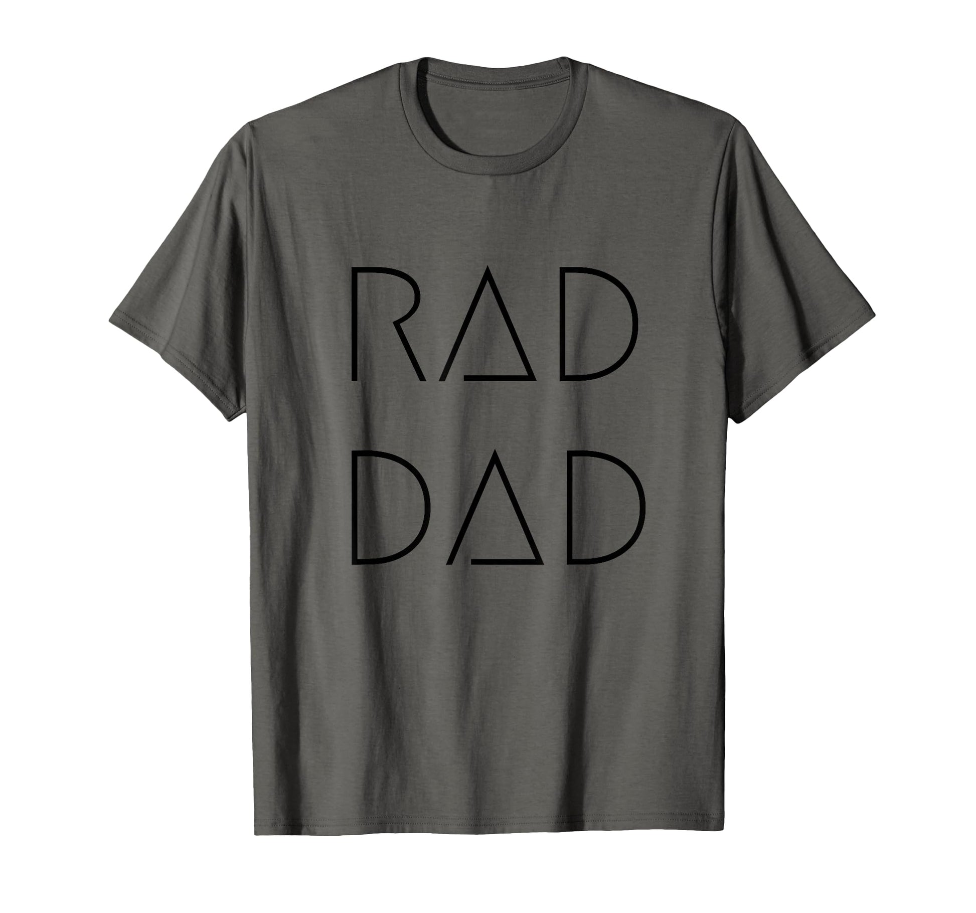 Rad Dad Gift To His Father His T-Shirt - Fun Novelty Design Men Women - T-Shirt, Sweatshirt, Hoodie