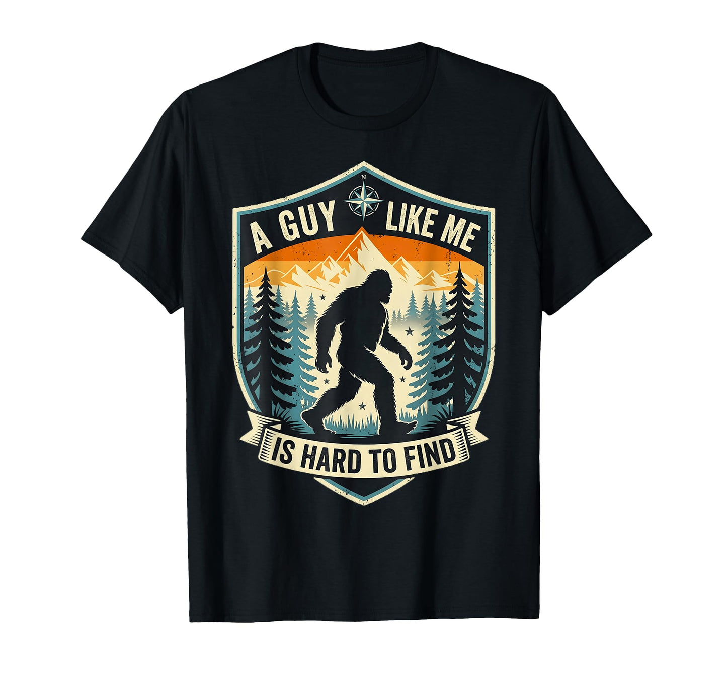 Guy Like Me Is Hard To Find Sasquatch T-Shirt - Aesthetic Graphic Unisex - T-Shirt, Sweatshirt, Hoodie