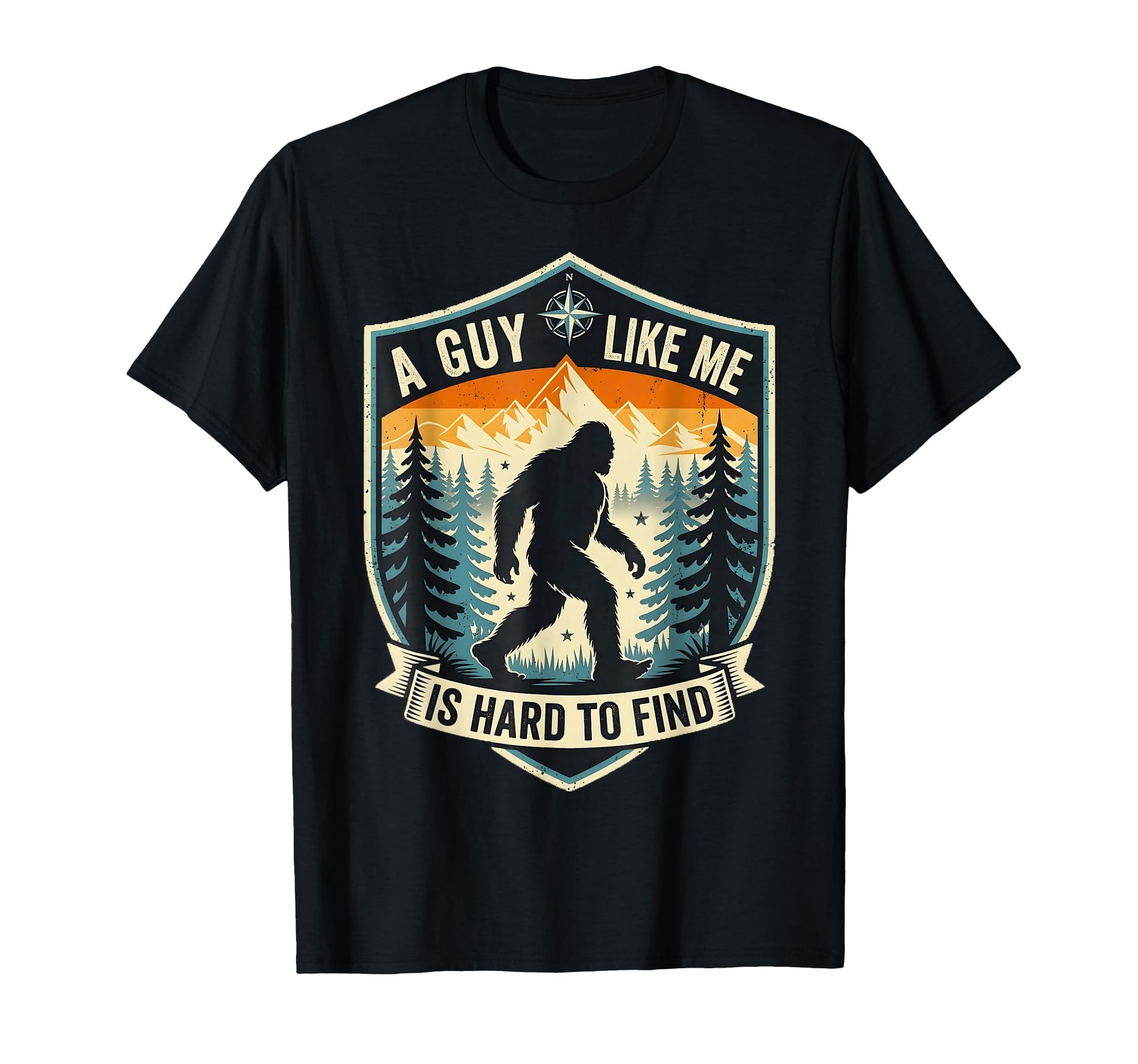 Guy Like Me Is Hard To Find Sasquatch T-Shirt - Aesthetic Graphic Unisex - T-Shirt, Sweatshirt, Hoodie