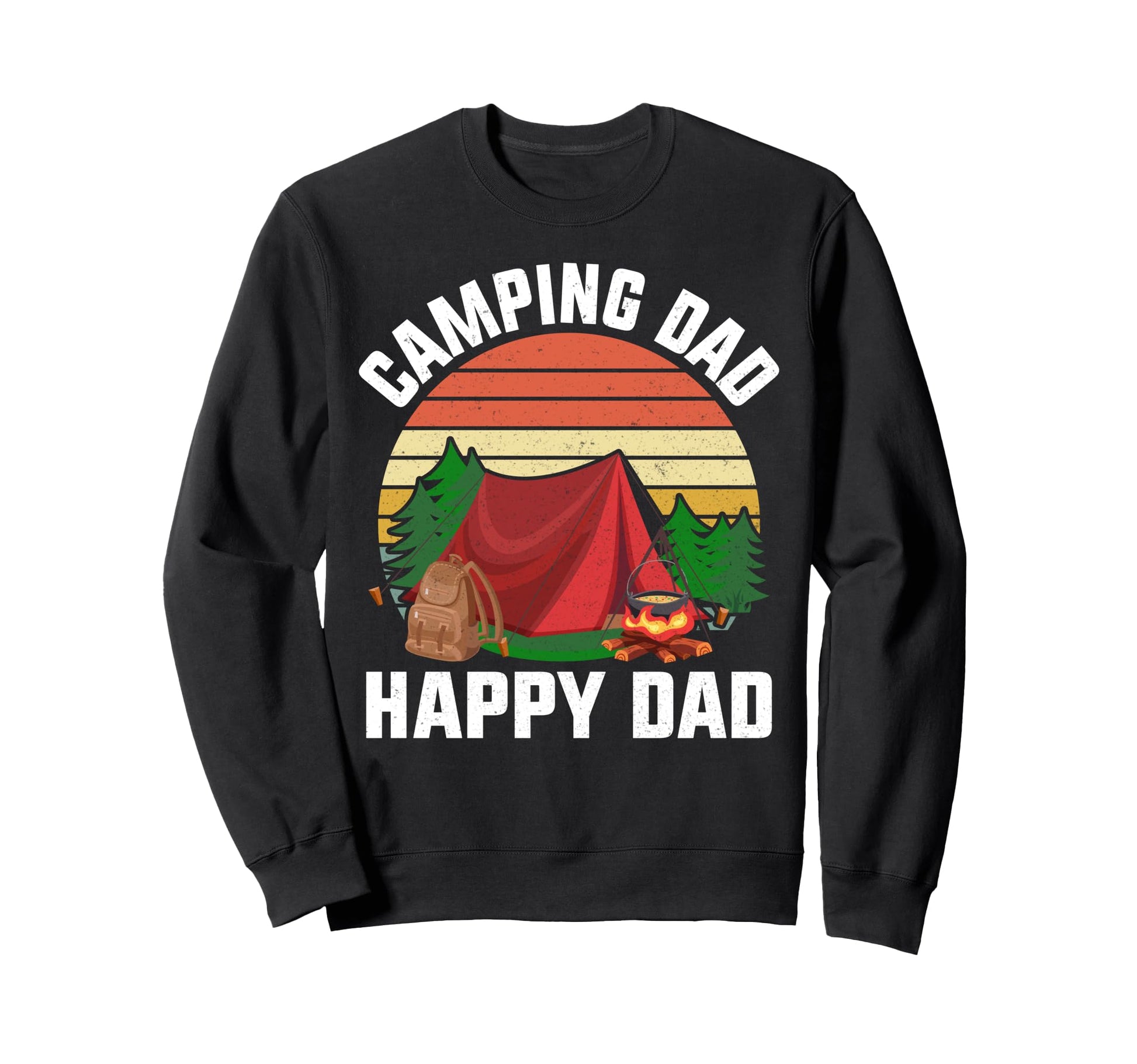 Funny Camper Camping Dad Happy Sweatshirt - Streetwear Style for Adults - T-Shirt, Sweatshirt, Hoodie