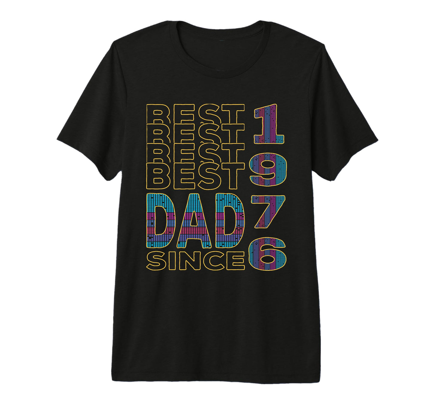 Best Dad World Dad Since 1976 Fathers T-Shirt - Fun Novelty Design Unisex - T-Shirt, Sweatshirt, Hoodie