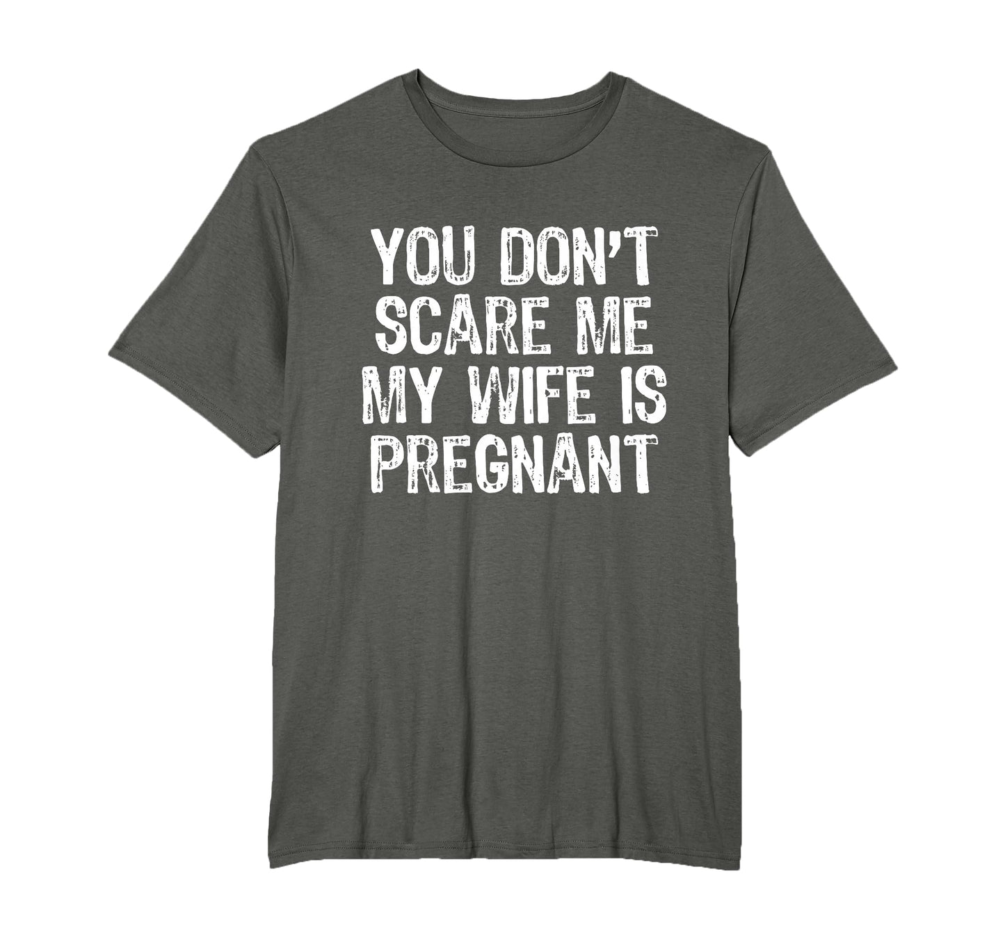 You Dont Scare Me My Wife Is T-Shirt - Custom Art Print for Adults - T-Shirt, Sweatshirt, Hoodie
