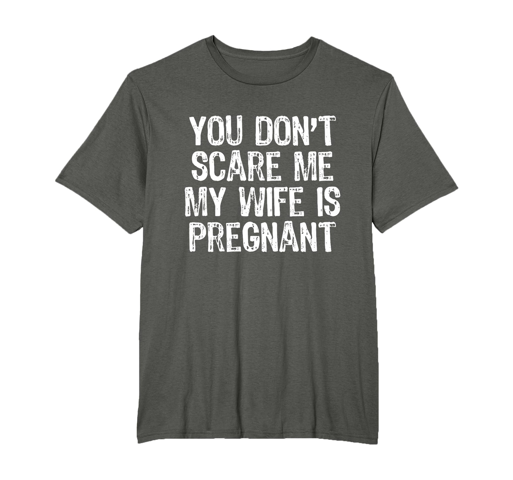 You Dont Scare Me My Wife Is T-Shirt - Custom Art Print for Adults - T-Shirt, Sweatshirt, Hoodie