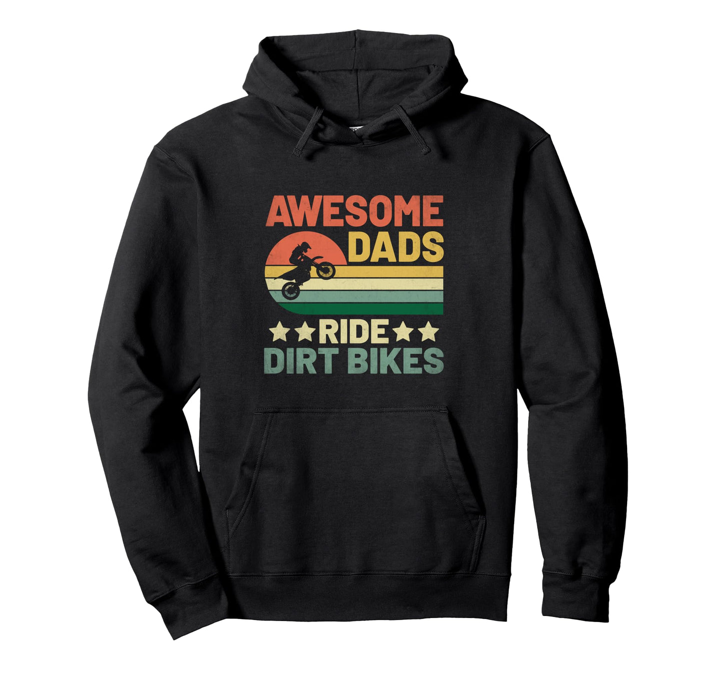 Awesome Dads Ride Dirt Bikes Hoodie - Streetwear Style for Adults - T-Shirt, Sweatshirt, Hoodie