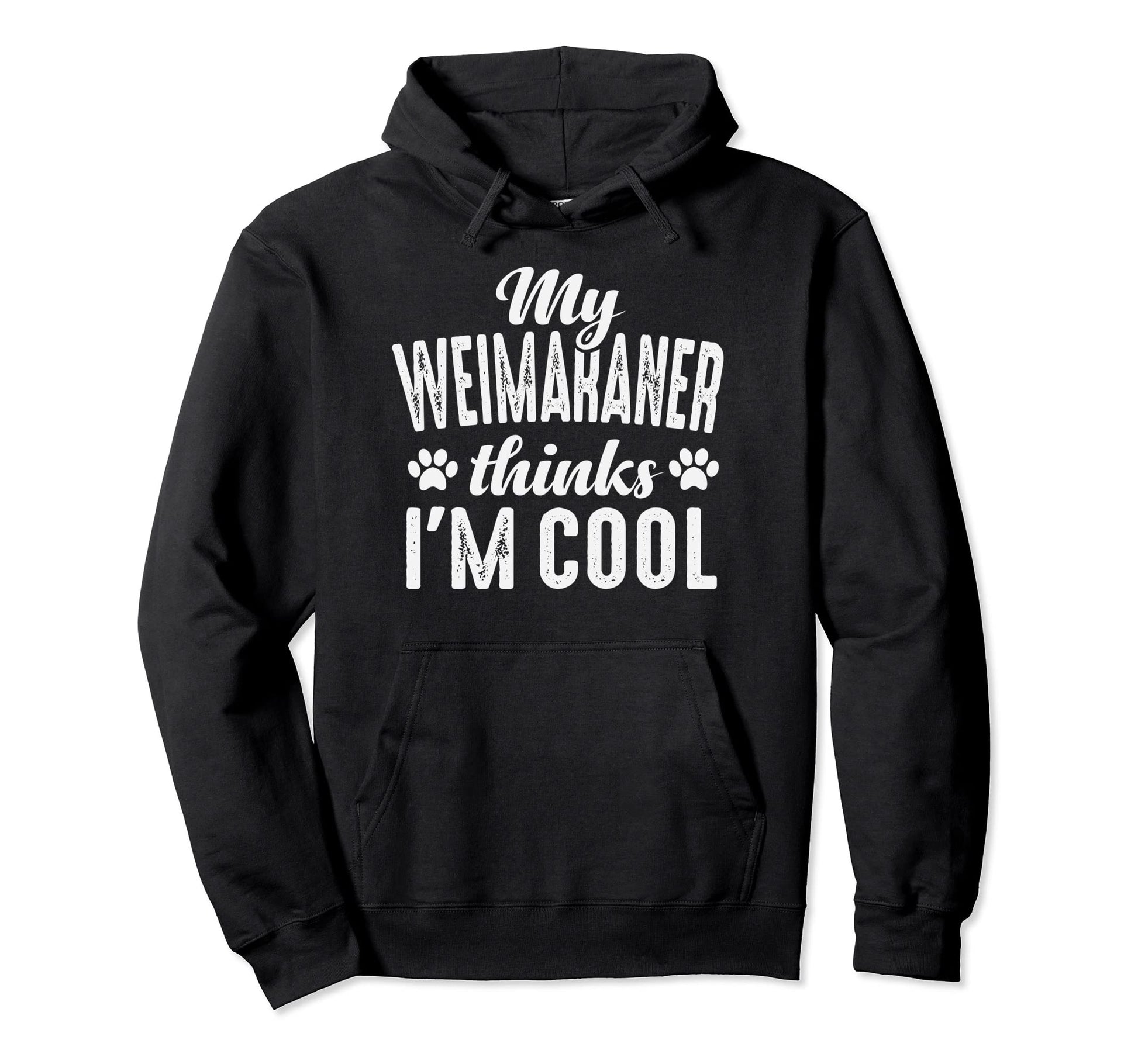 Weimaraner My Dog Thinks Im Dog Mom Dad Hoodie - Streetwear Style Unisex - T-Shirt, Sweatshirt, Hoodie