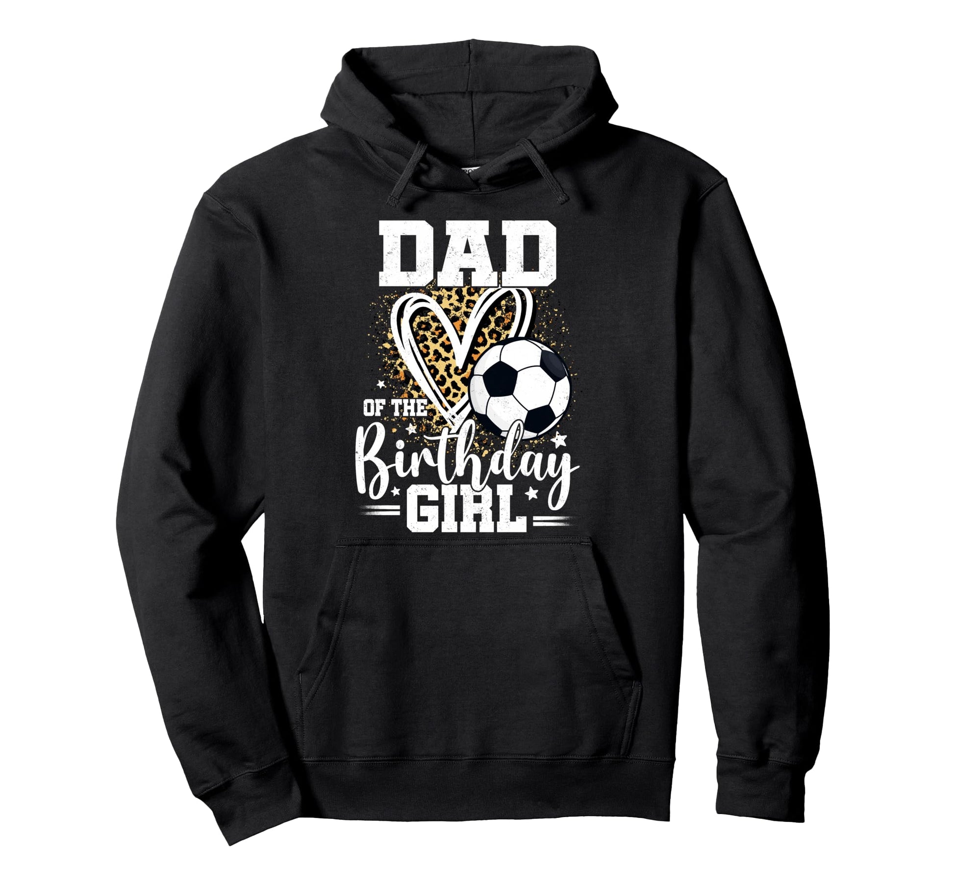 Dad Birthday Leopard Heart Soccer Ball Hoodie - Graphic Print Unisex - T-Shirt, Sweatshirt, Hoodie