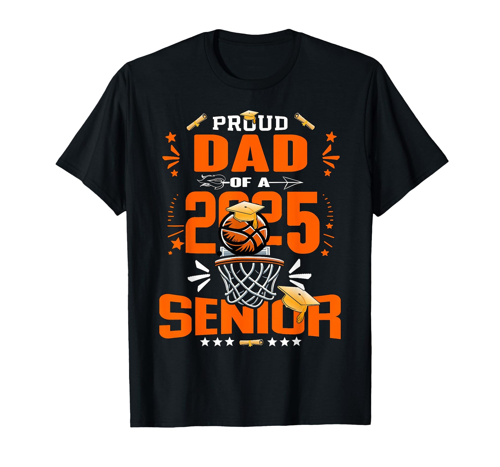 Proud Dad 2025 Senior Basketball T-Shirt - Streetwear Style for Adults - T-Shirt, Sweatshirt, Hoodie