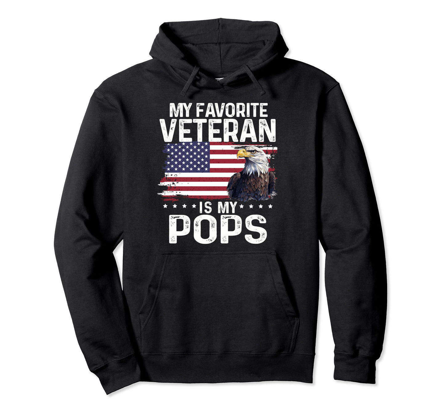 My Favorite Veteran Is My Pops Hoodie - Casual Everyday Wear for Adults - T-Shirt, Sweatshirt, Hoodie