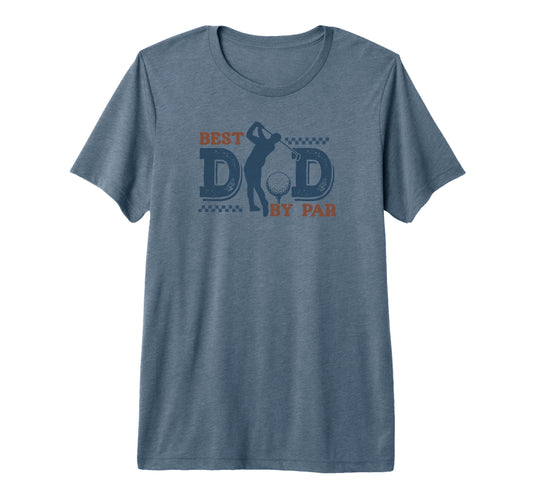 Best Dad Par Funny Golf Gift Fathers Tri T-Shirt - Streetwear Style Unisex - T-Shirt, Sweatshirt, Hoodie