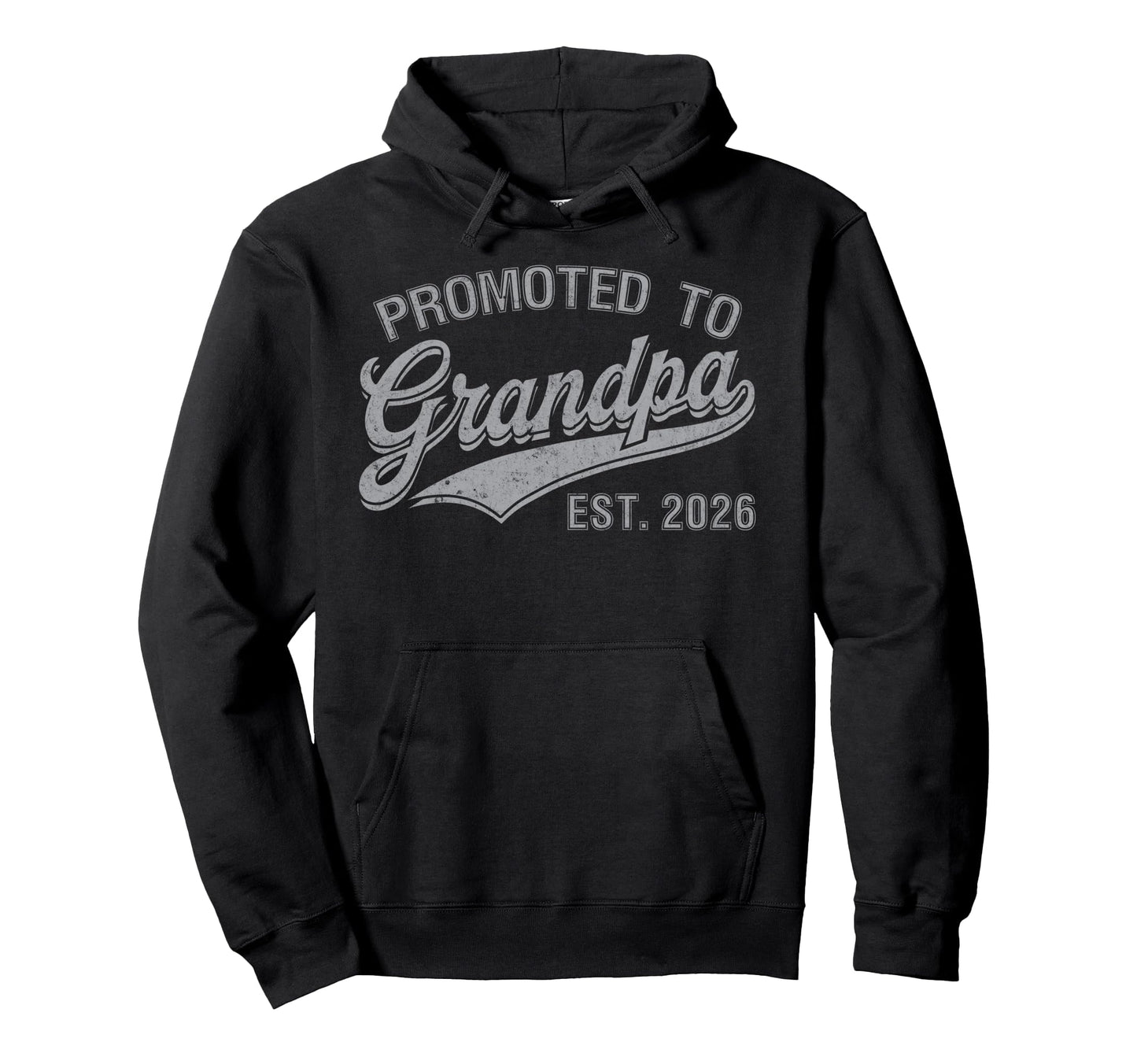 Promoted To Grandpa Est 2026 Hoodie - Fun Novelty Design Unisex - T-Shirt, Sweatshirt, Hoodie
