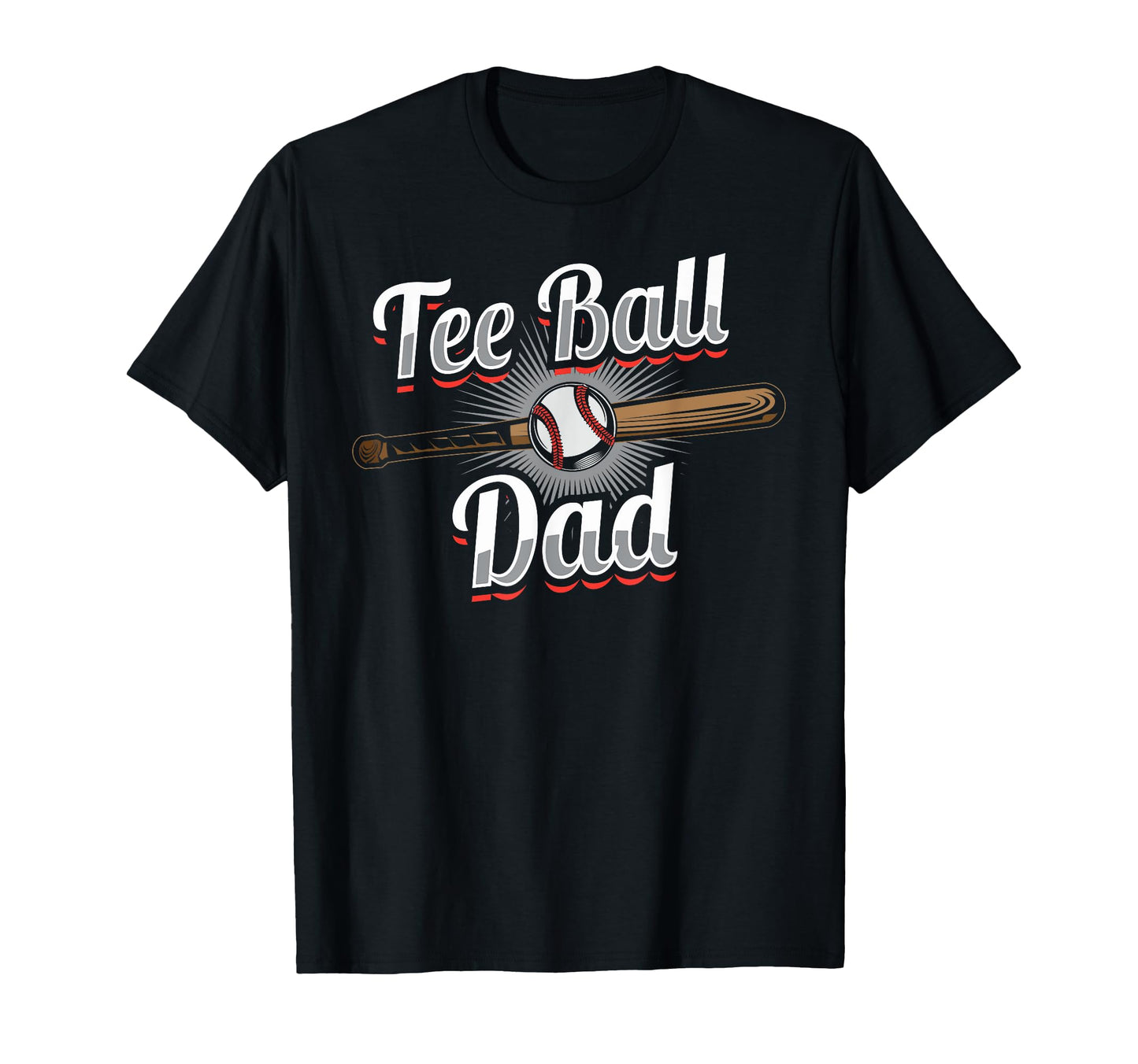 T Ball Dad Ball Fathers Day T-Shirt - Fun Novelty Design for Adults - T-Shirt, Sweatshirt, Hoodie