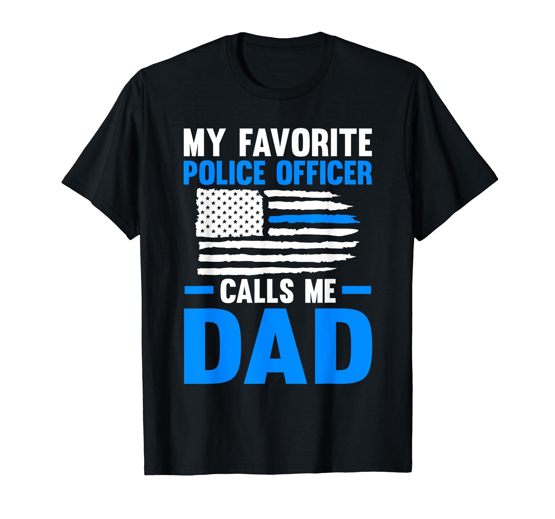 My Favorite Police Officer Calls Me T-Shirt - Minimalist Print for Adults - T-Shirt, Sweatshirt, Hoodie