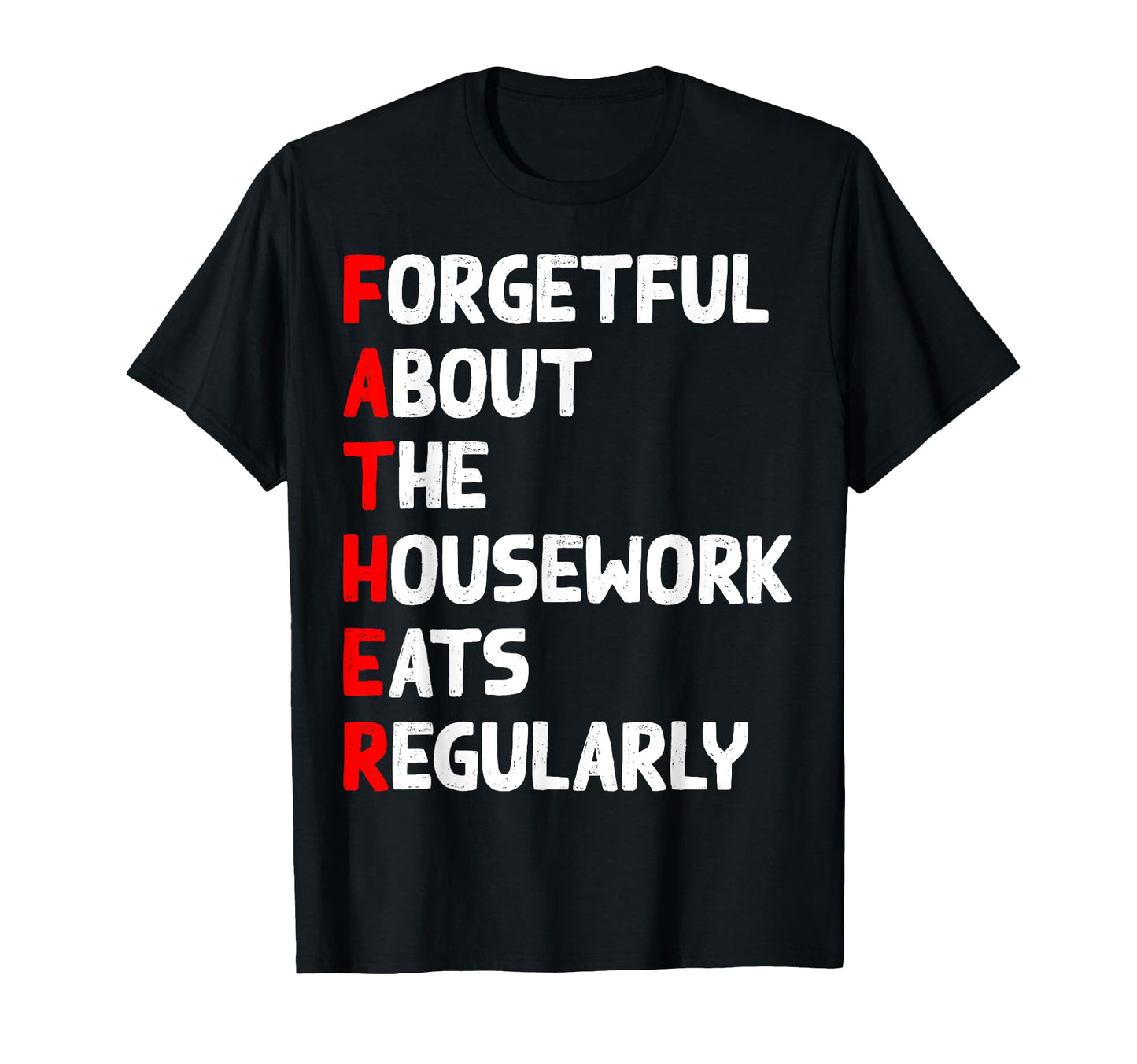 Funny Fathers Day Acronym Eats T-Shirt - Trendy Graphic for Adults - T-Shirt, Sweatshirt, Hoodie