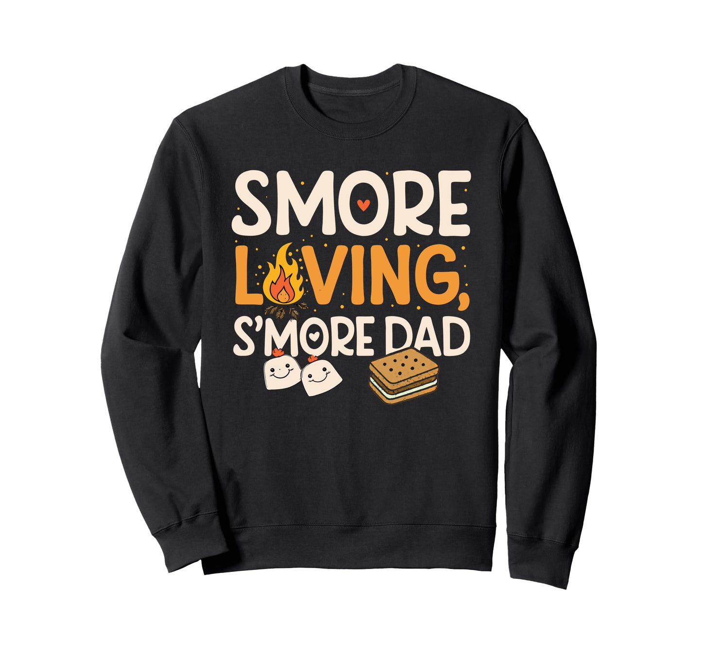 Smore Loving Fathers Day Outdoorsy Sweatshirt - Fun Novelty Design Unisex - T-Shirt, Sweatshirt, Hoodie