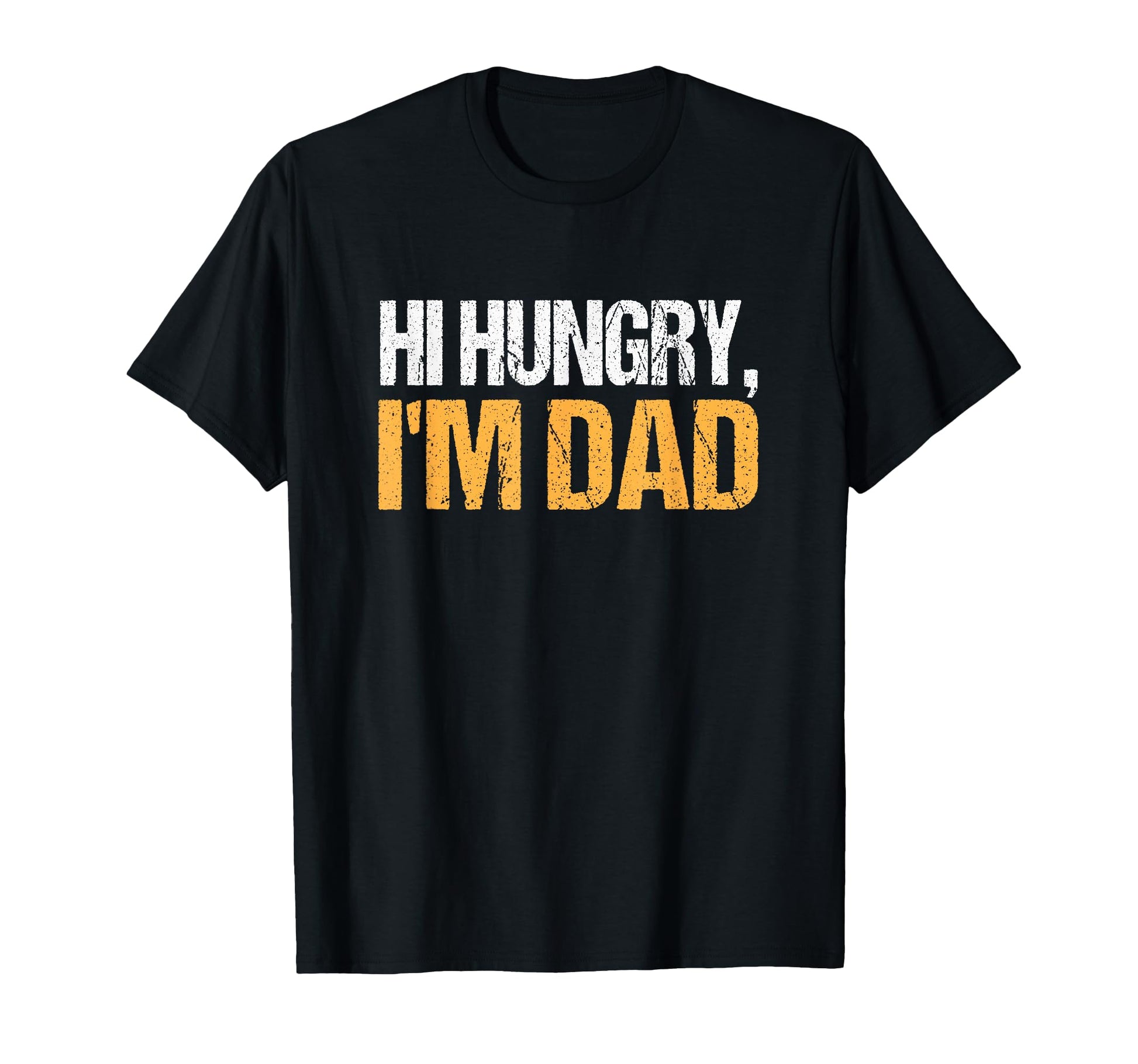 Hi Hungry Im Dad Matching Fathers Day T-Shirt - Streetwear Style Men Women - T-Shirt, Sweatshirt, Hoodie