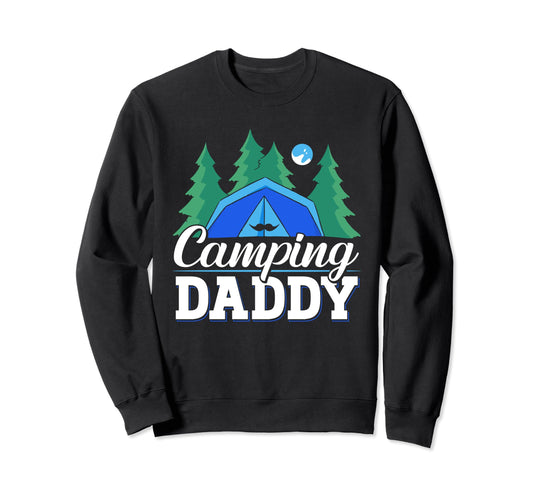 Camping Daddy Camp Camper Sweatshirt - Fun Novelty Design for Adults - T-Shirt, Sweatshirt, Hoodie