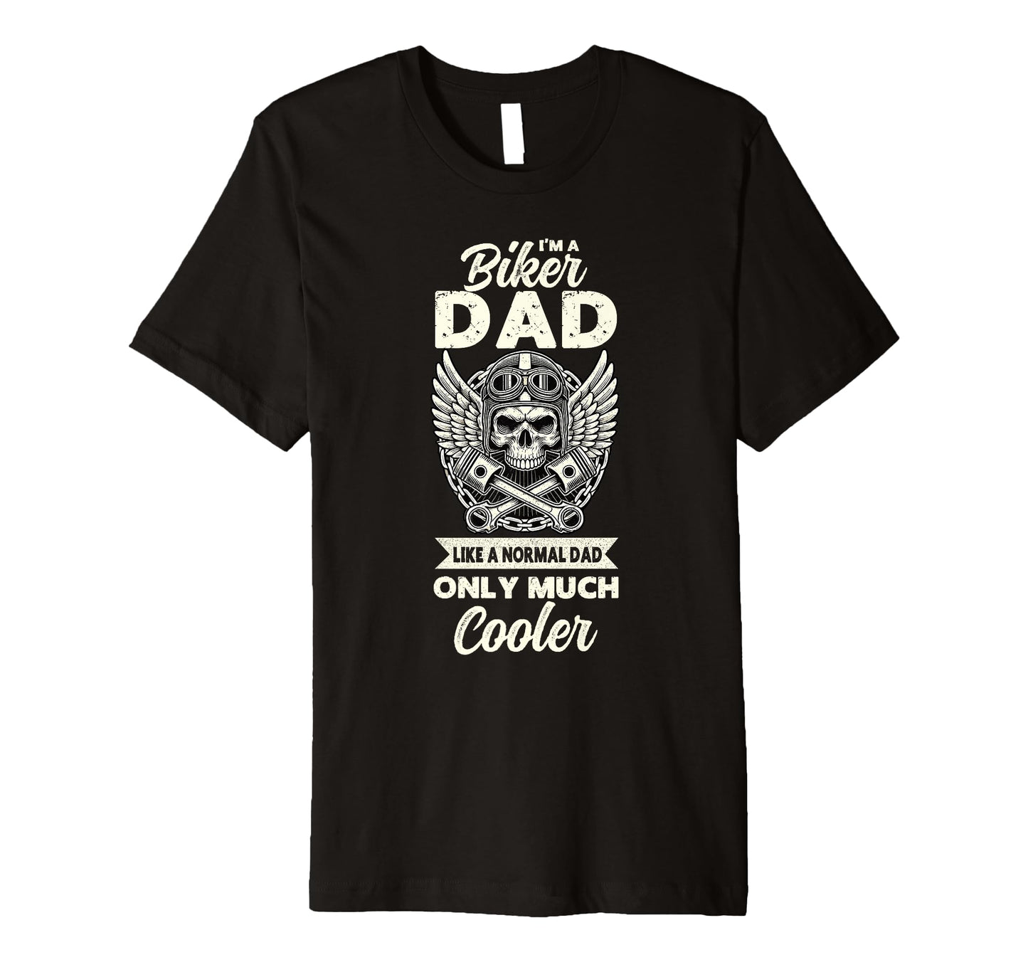 Biker Dad Like Normal Papa Except Much T-Shirt - Unique Graphic Men Women - T-Shirt, Sweatshirt, Hoodie