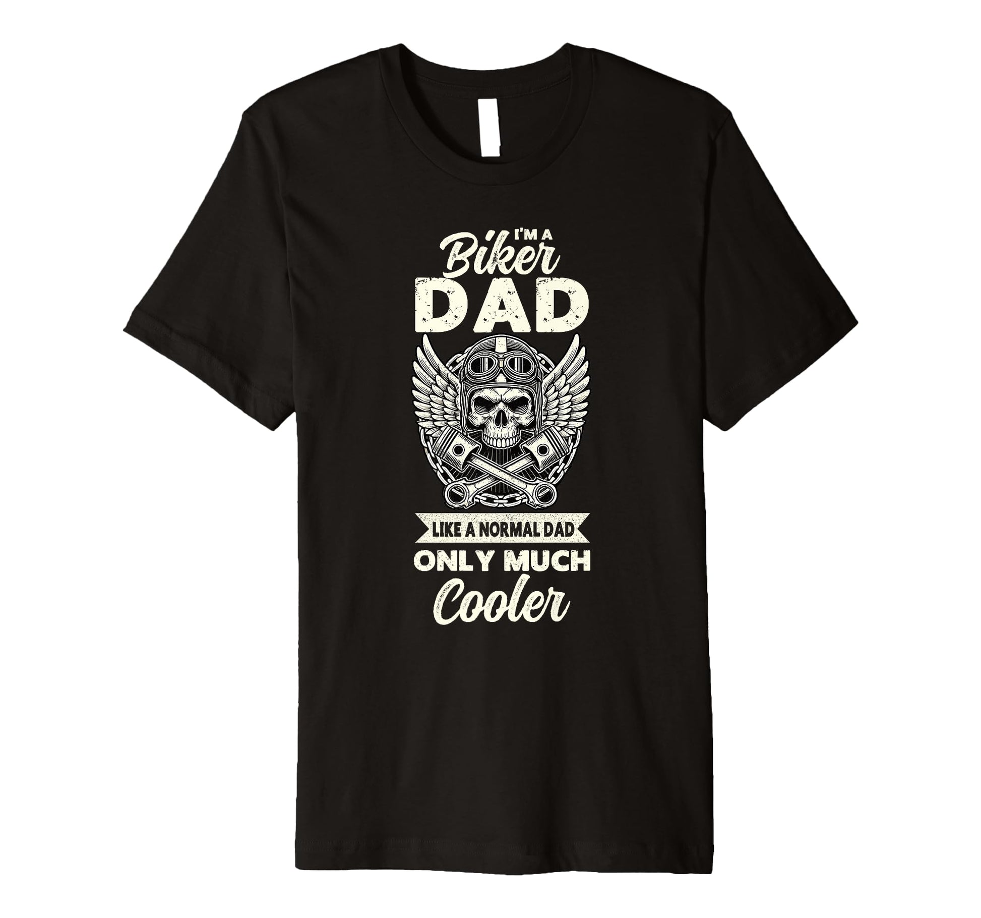 Biker Dad Like Normal Papa Except Much T-Shirt - Unique Graphic Men Women - T-Shirt, Sweatshirt, Hoodie