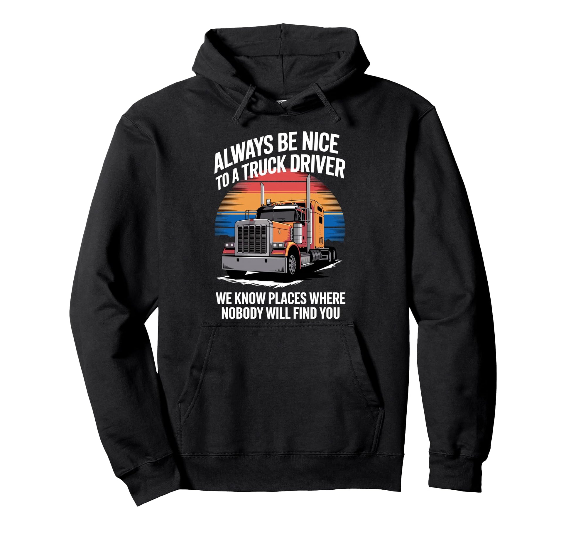 Best Truck Driver Art Dad Trucking Hoodie - Casual Everyday Wear Unisex - T-Shirt, Sweatshirt, Hoodie