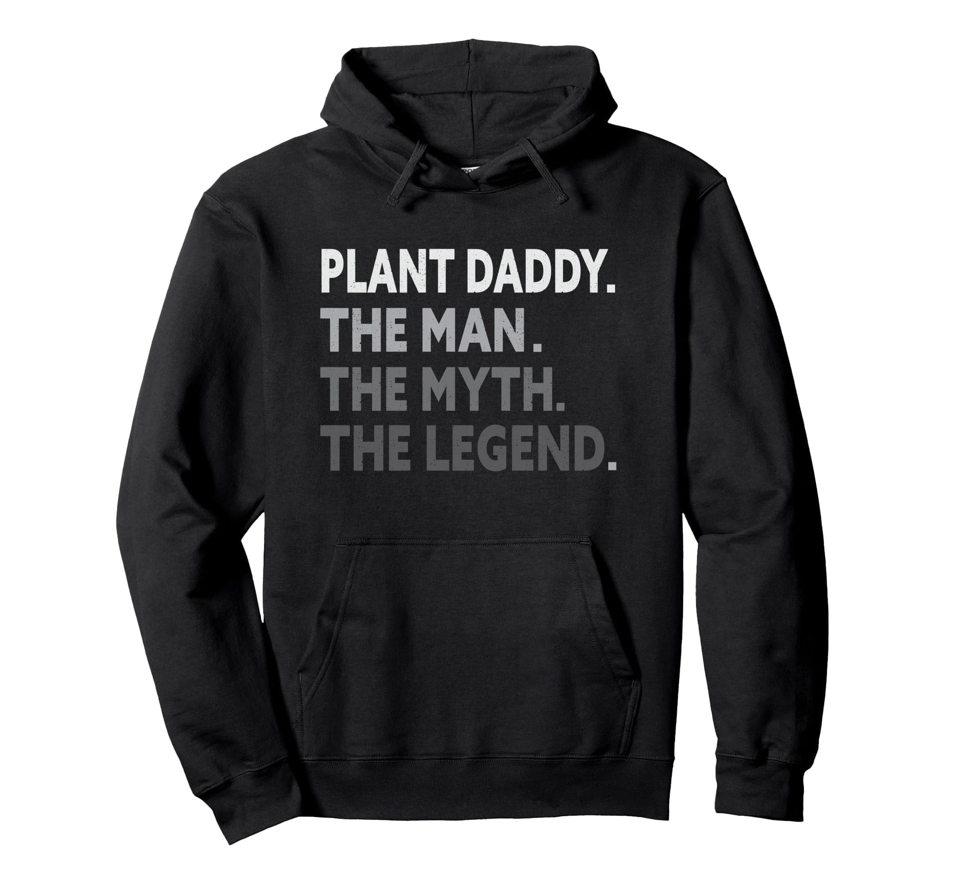 Mens Plant Daddy Fathers Day Dad Myth Hoodie - Minimalist Print Men Women - T-Shirt, Sweatshirt, Hoodie